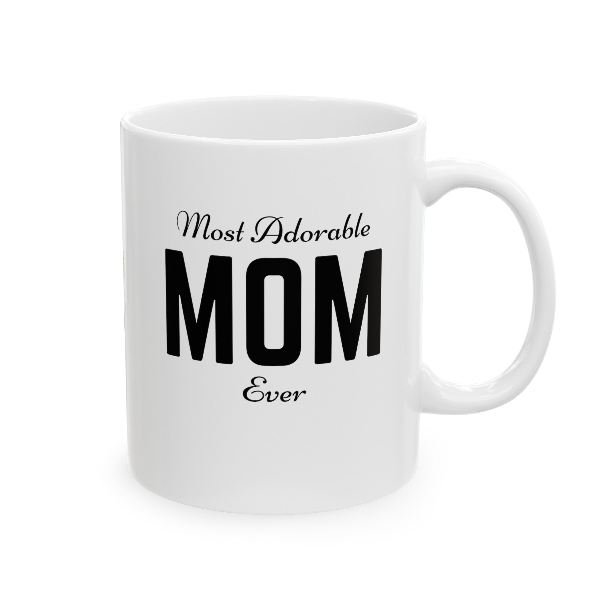Mother's Day Gift Most Adorable Mom Ceramic Mug, Mother's Day Mug, Best Mother's Day Gift, Gift for Mom