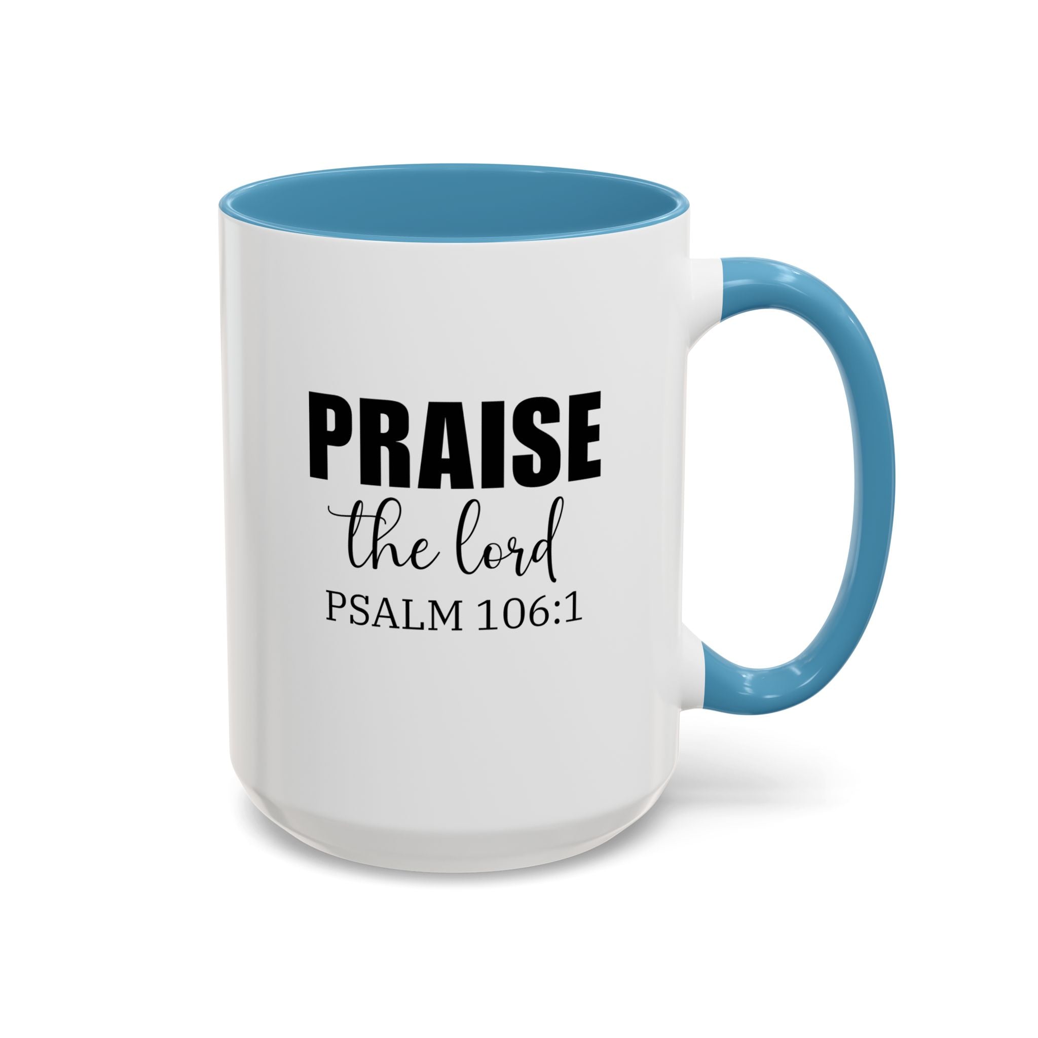 Christian Mug, Praise the Lord Coffee Mug, Inspirational Ceramic Mug, Motivational Coffee Cup, Christian Gifts, Christian gifts for Women