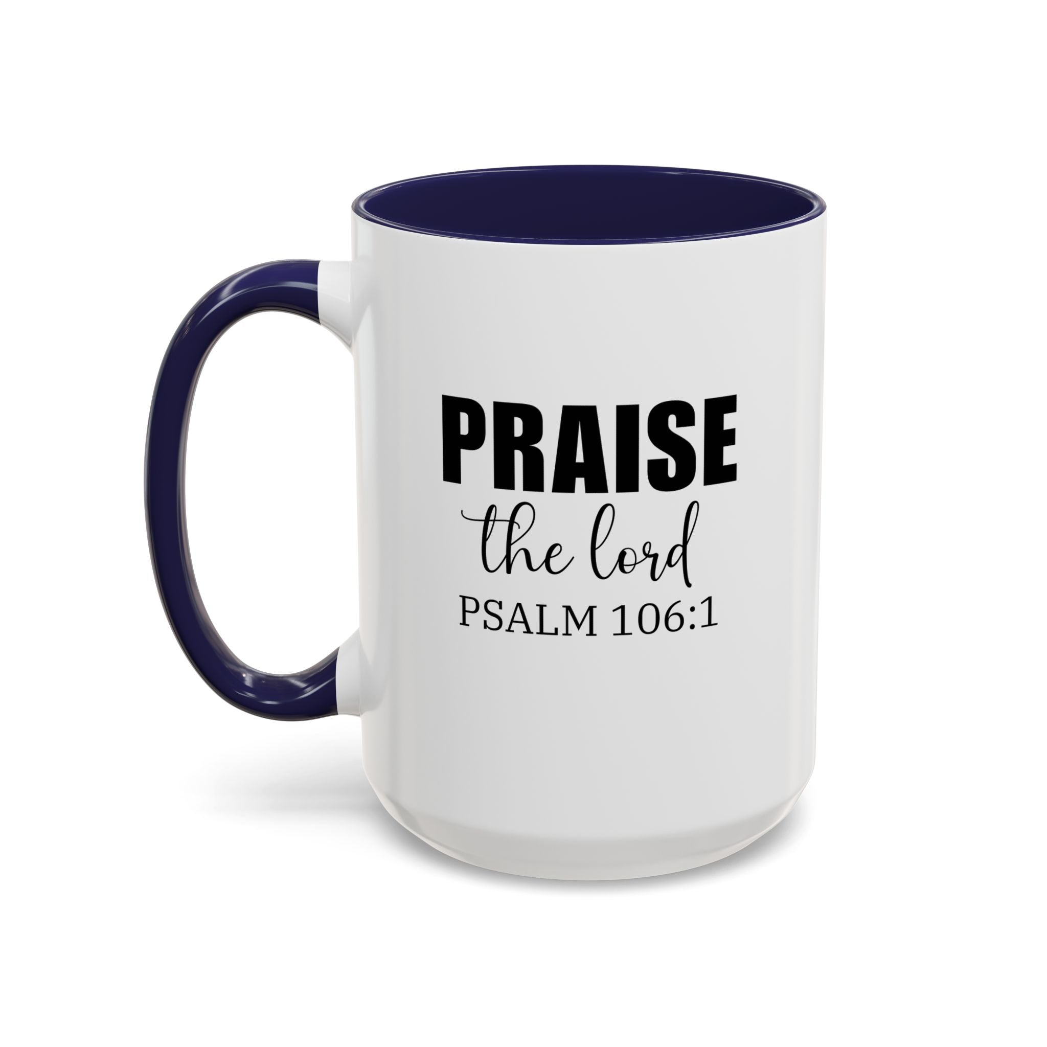 Christian Mug, Praise the Lord Coffee Mug, Inspirational Ceramic Mug, Motivational Coffee Cup, Christian Gifts, Christian gifts for Women