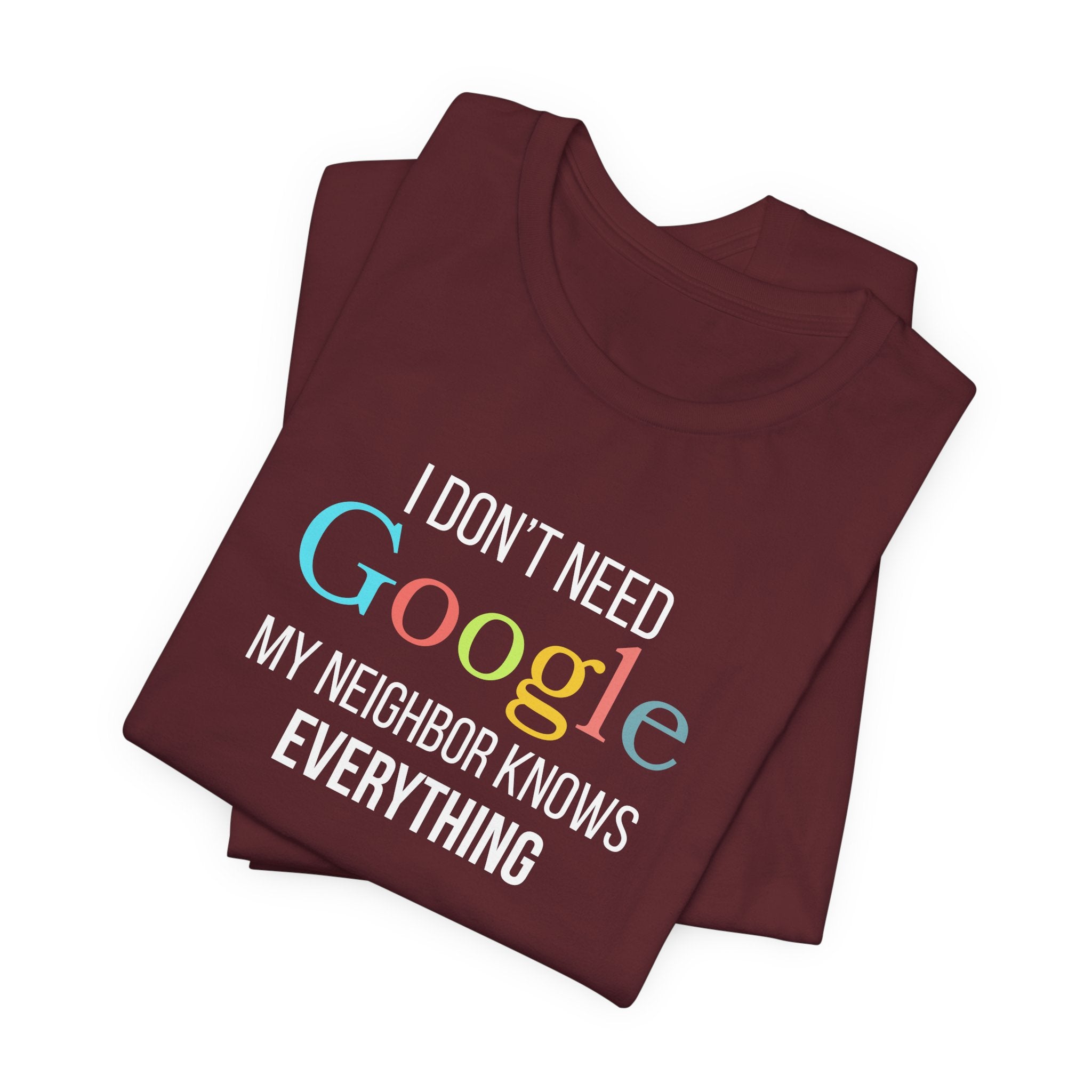 My Neighbor Knows Everything, Funny Friend Neighbor Shirt