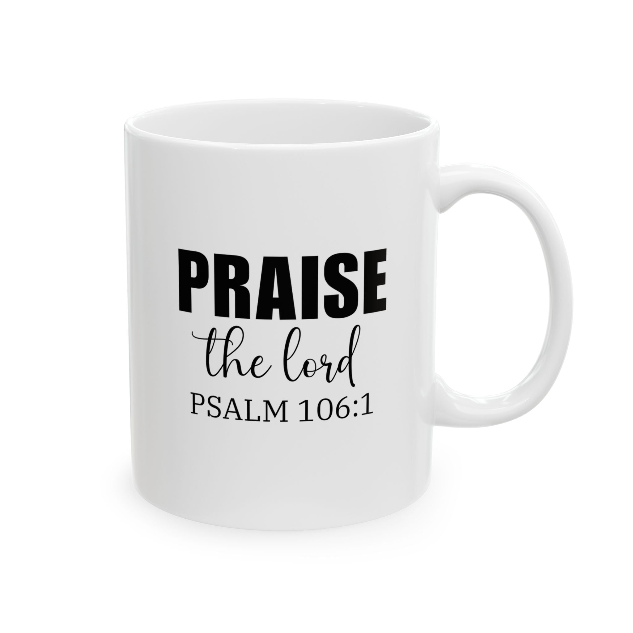 Christian Mug, Praise the Lord Coffee Mug, Inspirational Ceramic Mug, Motivational Coffee Cup, Christian Gifts, Christian gifts for Women