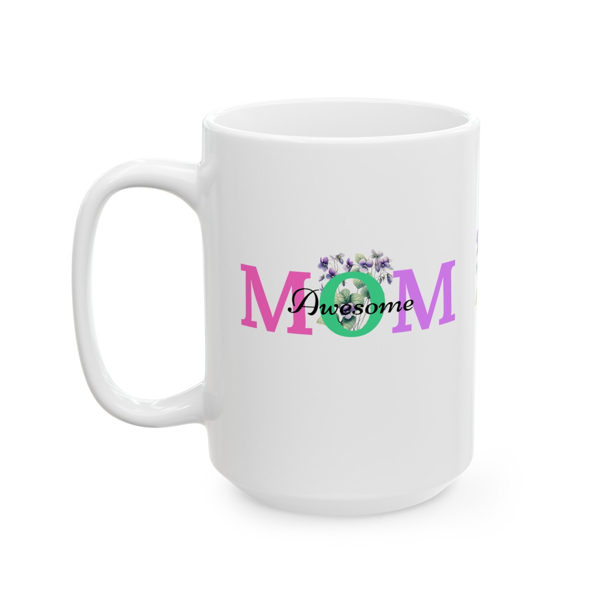Awesome Mom Birth Flower Month Ceramic Mug, Happy Birth Day Gift, Mother's Day Gift, Gift for Mom
