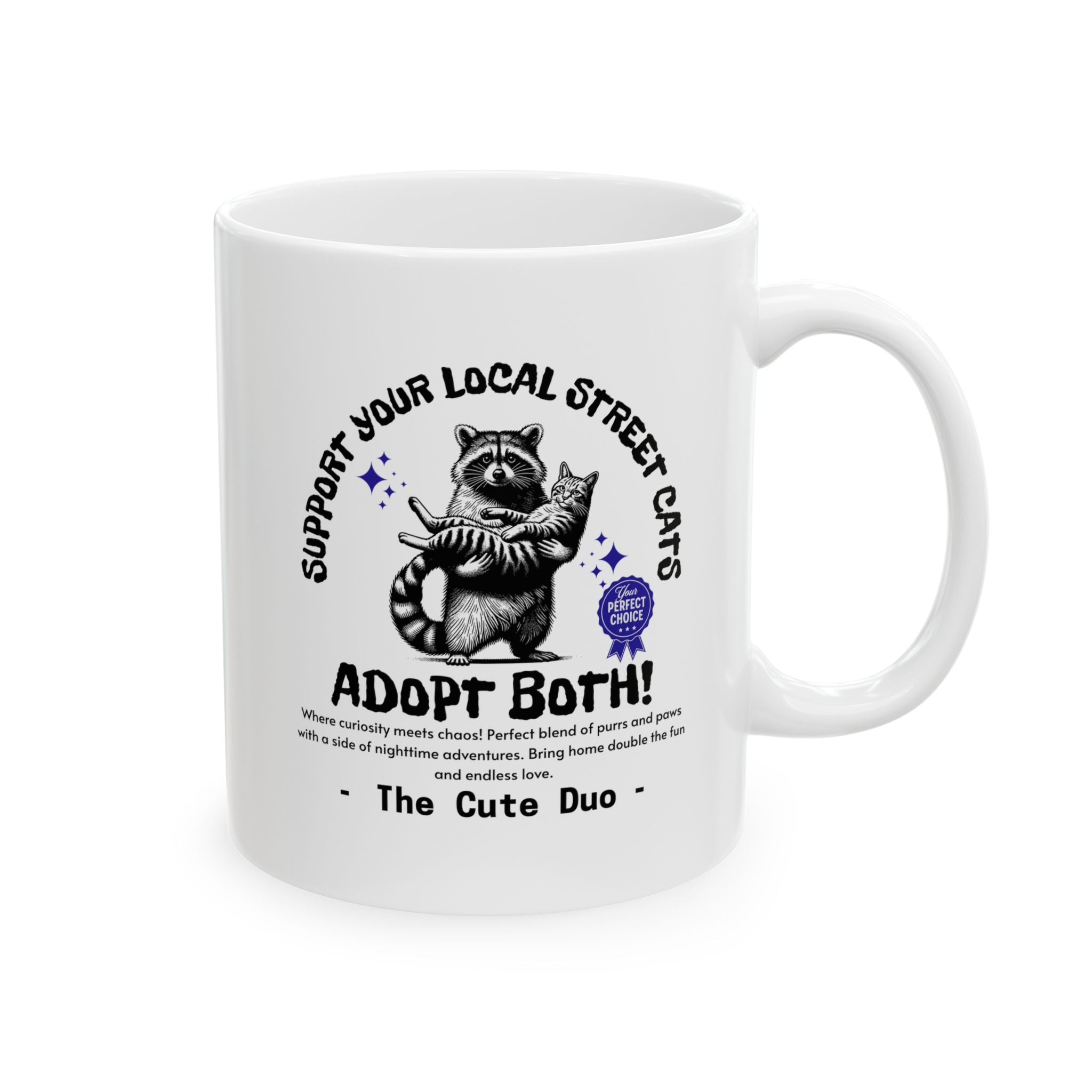 Funny Raccoon Ceramic Mug, Funny Cat Mug, Support Your Local Street Cats Mug, Cat Lover Mug, Gift for Cat Lovers