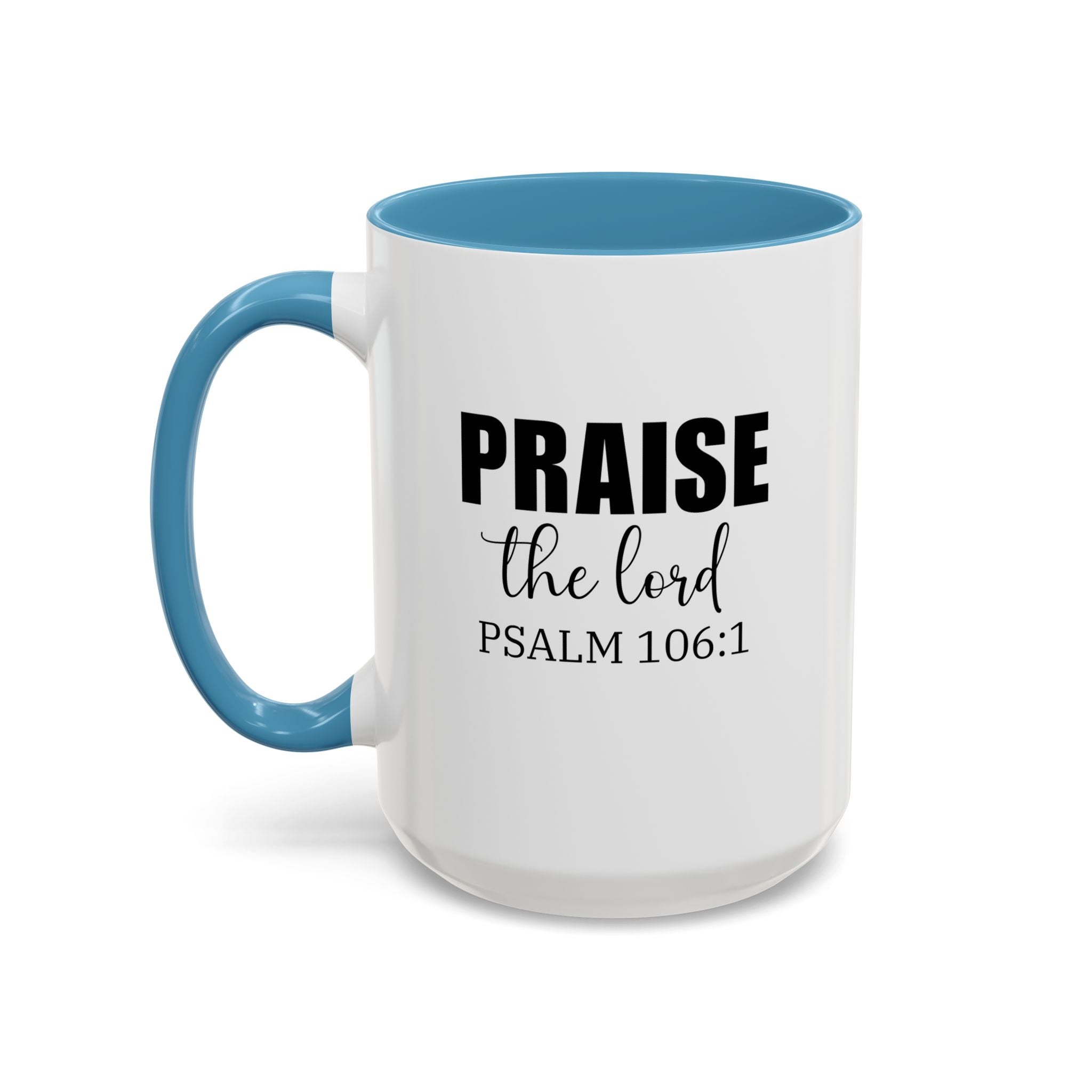 Christian Mug, Praise the Lord Coffee Mug, Inspirational Ceramic Mug, Motivational Coffee Cup, Christian Gifts, Christian gifts for Women