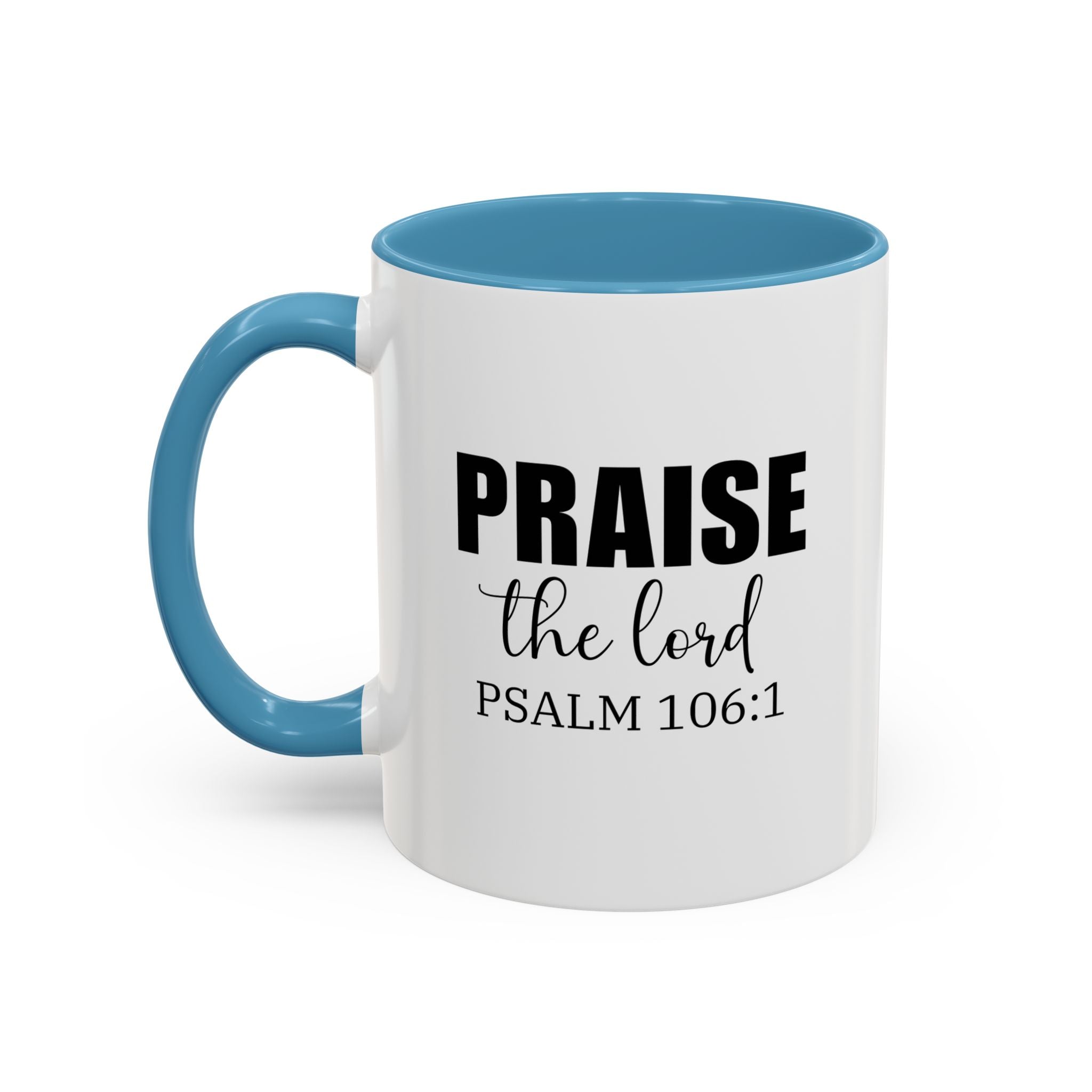 Christian Mug, Praise the Lord Coffee Mug, Inspirational Ceramic Mug, Motivational Coffee Cup, Christian Gifts, Christian gifts for Women