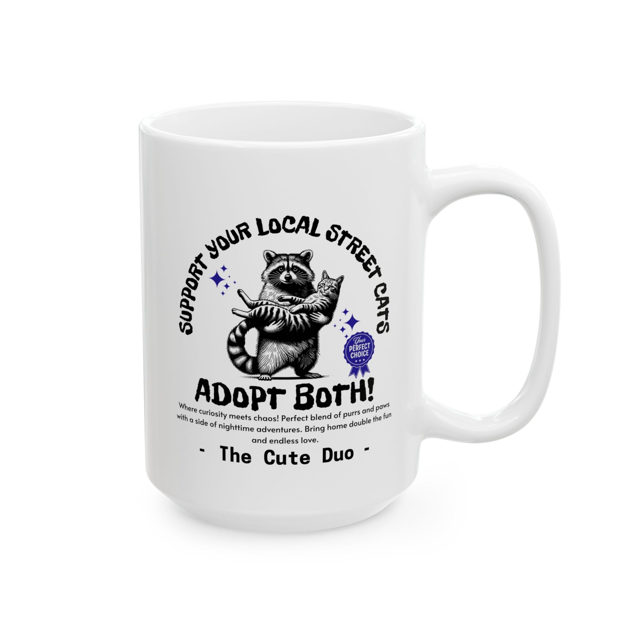 Funny Raccoon Ceramic Mug, Funny Cat Mug, Support Your Local Street Cats Mug, Cat Lover Mug, Gift for Cat Lovers