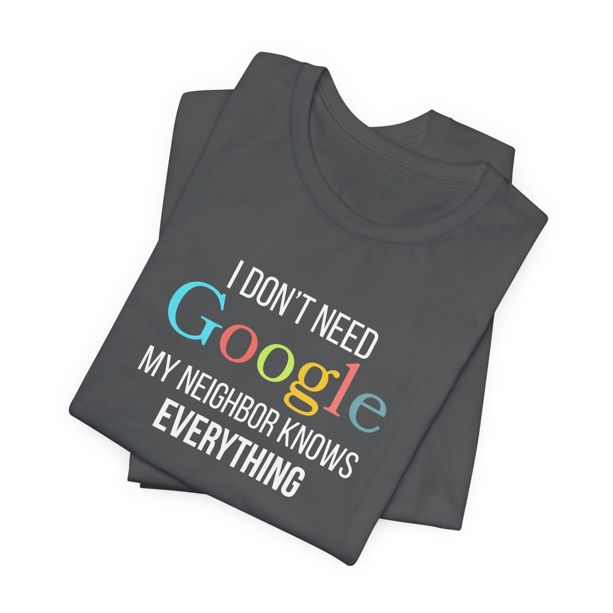 My Neighbor Knows Everything, Funny Friend Neighbor Shirt