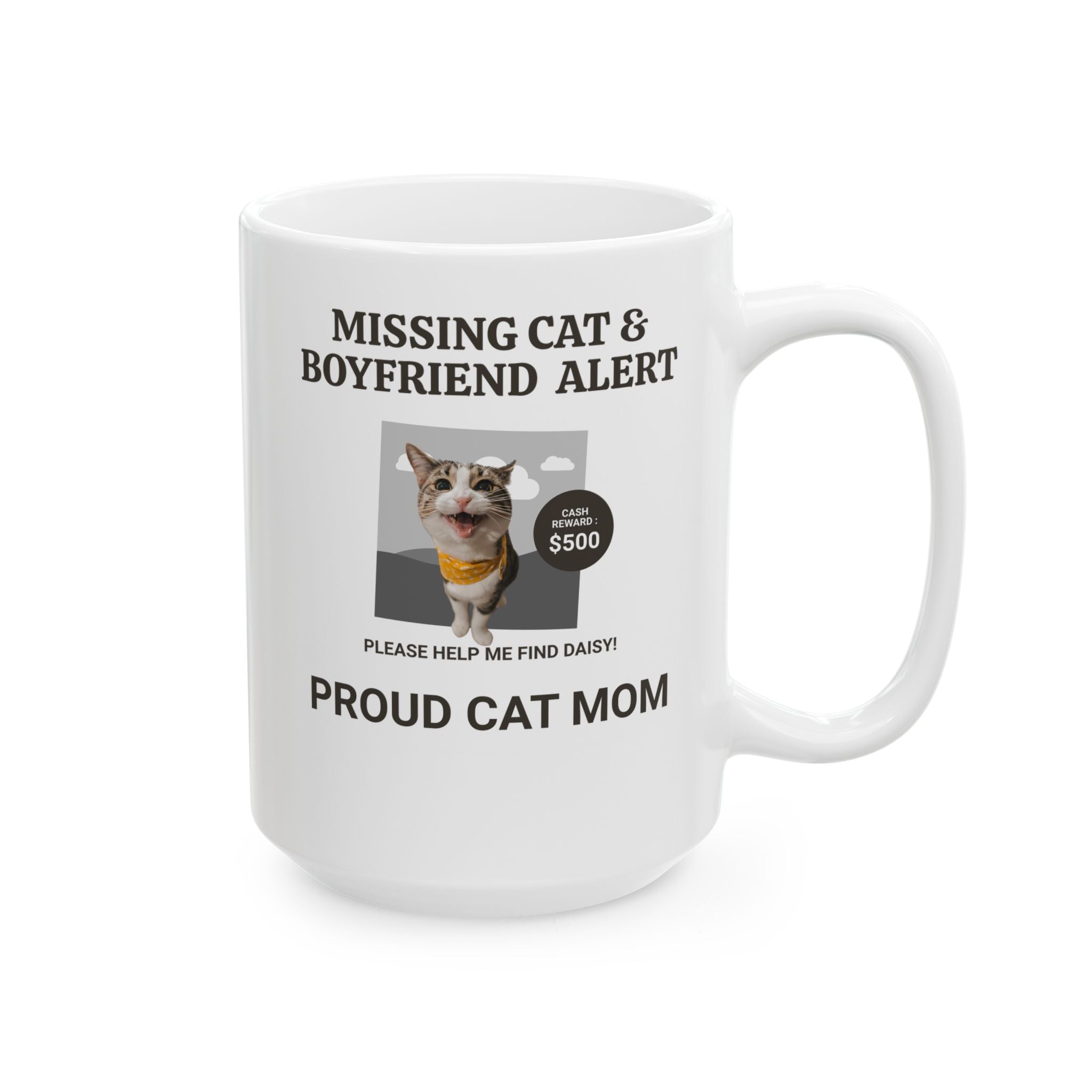 Funny Missing Cat & Boyfriend Alert Ceramic Mugs, Cat Mom Mug, Funny Cat Mug, Cat lover Mug, Gift for Cat Mom, Cat Mug