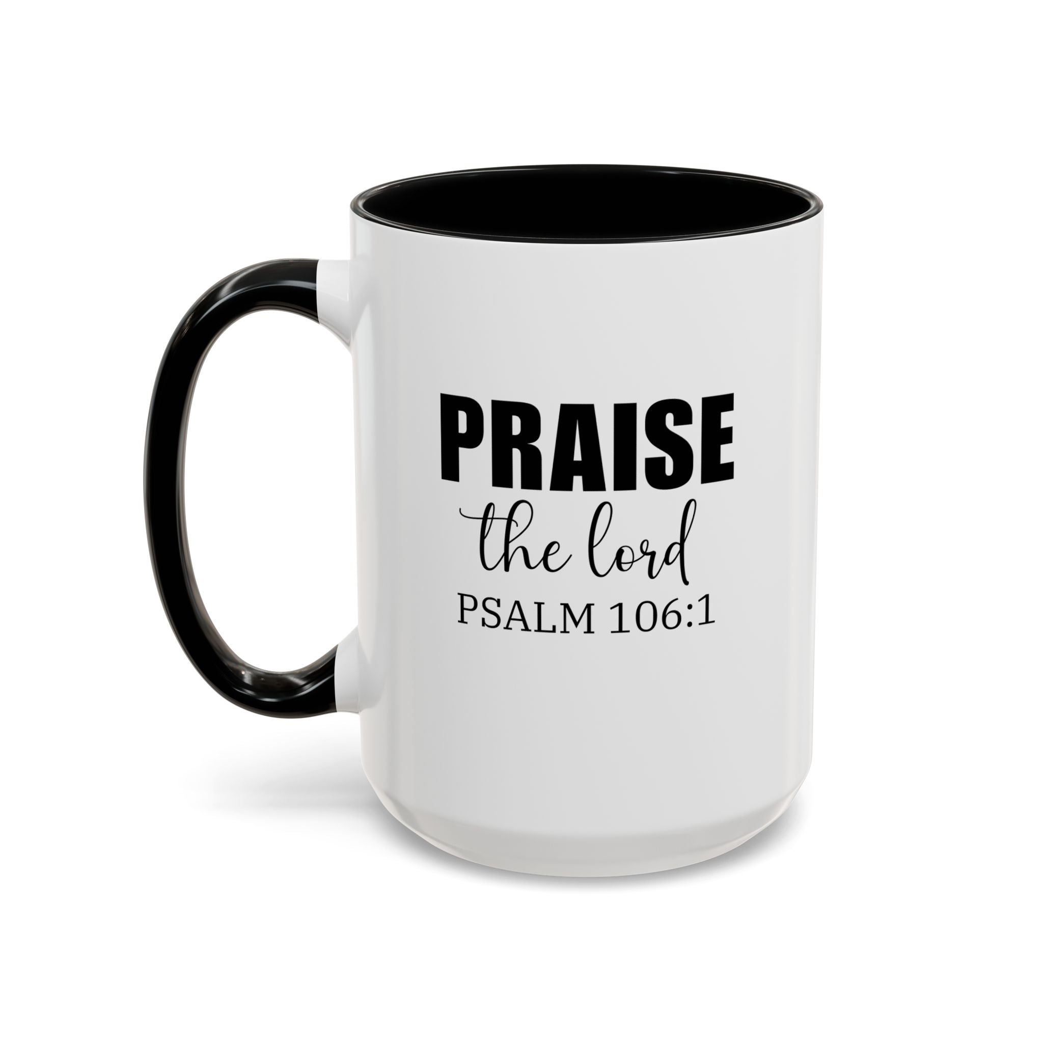 Christian Mug, Praise the Lord Coffee Mug, Inspirational Ceramic Mug, Motivational Coffee Cup, Christian Gifts, Christian gifts for Women