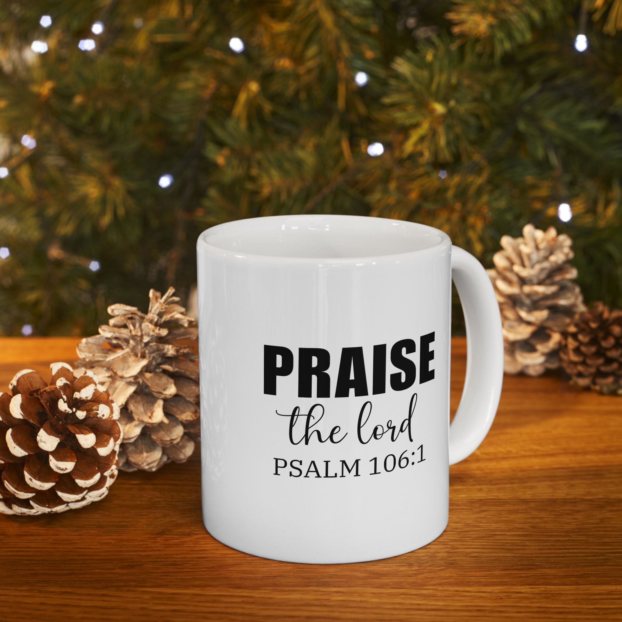 Christian Mug, Praise the Lord Coffee Mug, Inspirational Ceramic Mug, Motivational Coffee Cup, Christian Gifts, Christian gifts for Women