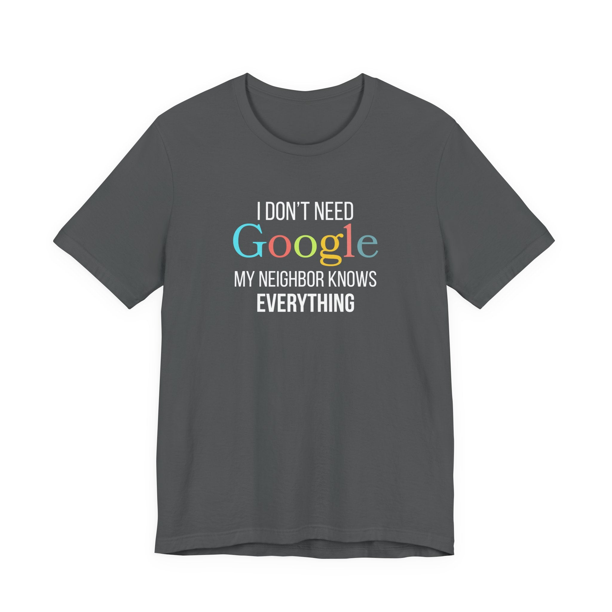 My Neighbor Knows Everything, Funny Friend Neighbor Shirt