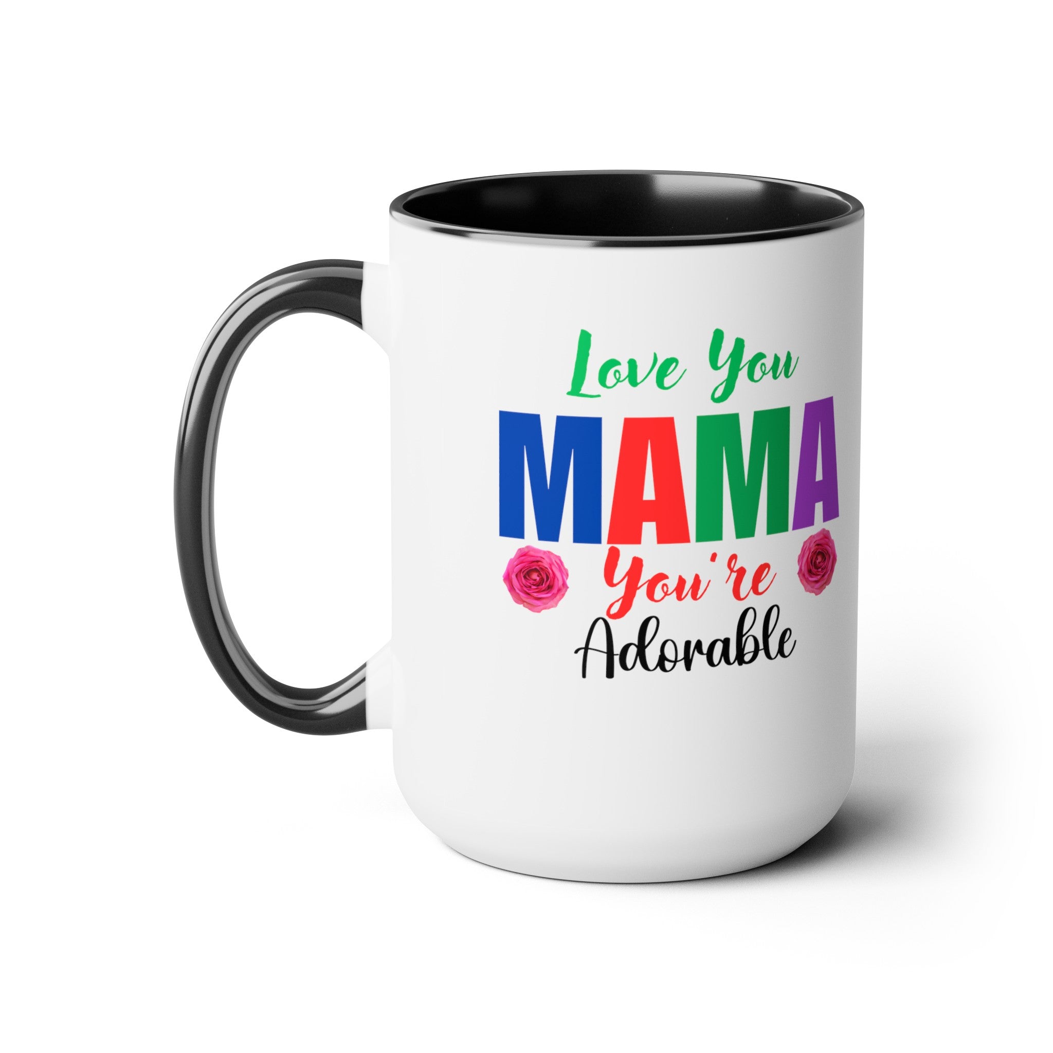 Love You Mama Coffee Mugs, Mother's Day, Gift for Mom, Gift from Dad, Gift from Husband, Gift from Daughter, Gift from Son