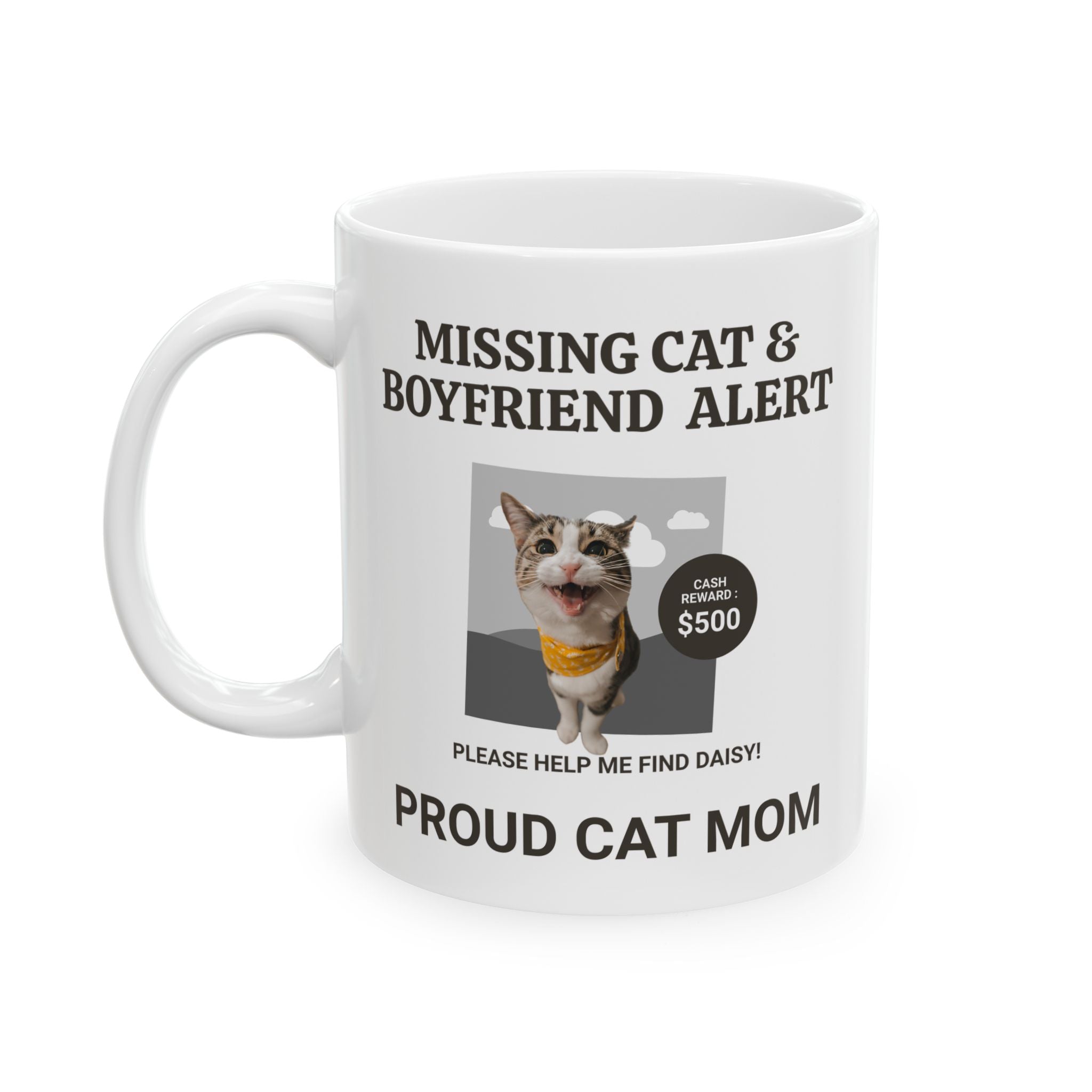 Funny Missing Cat & Boyfriend Alert Ceramic Mugs, Cat Mom Mug, Funny Cat Mug, Cat lover Mug, Gift for Cat Mom, Cat Mug