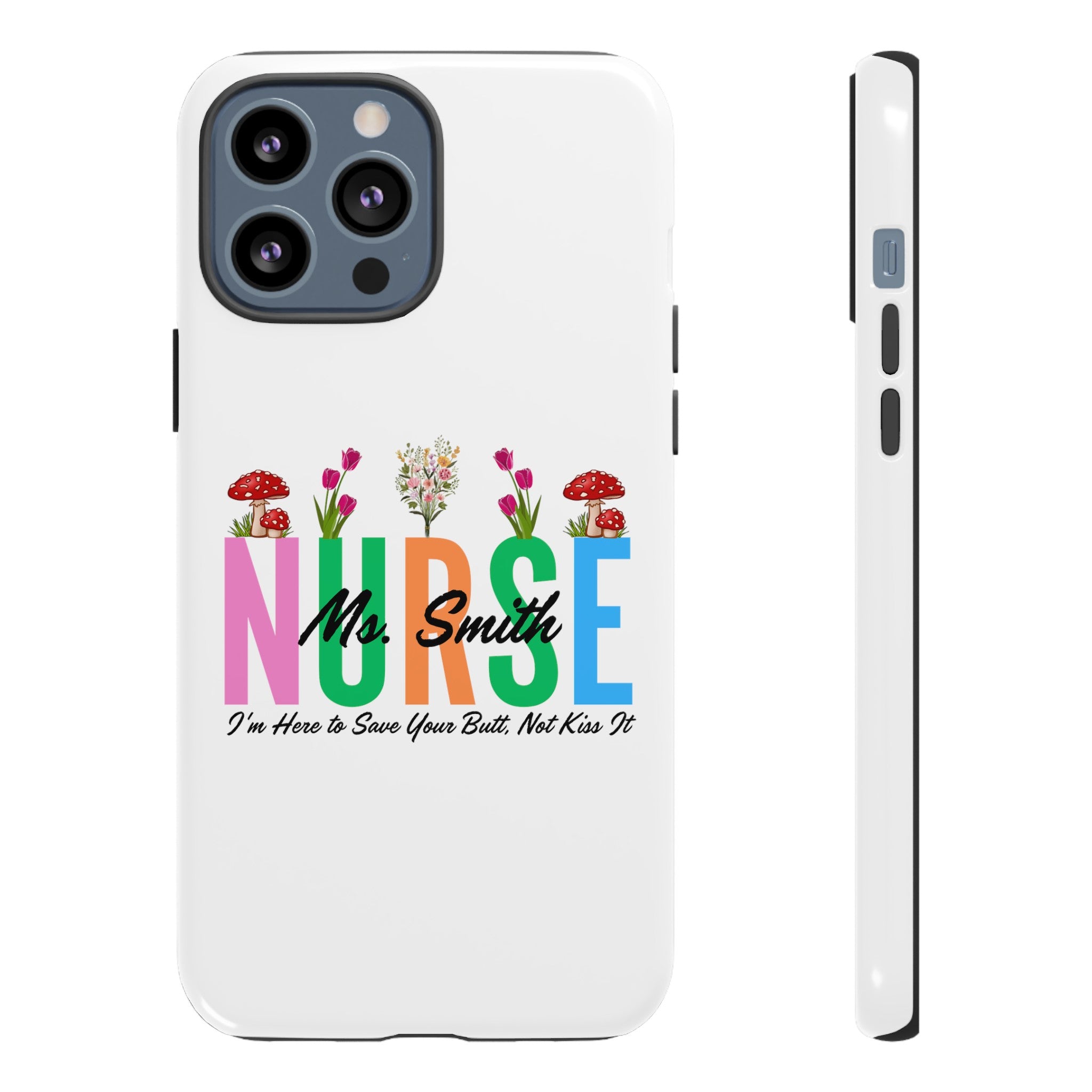 Personalized Floral Nurse iPhones and Samsung Galaxy Tough Cases, Nurse Name, Gift for Nurse, Nurse's Appreciation