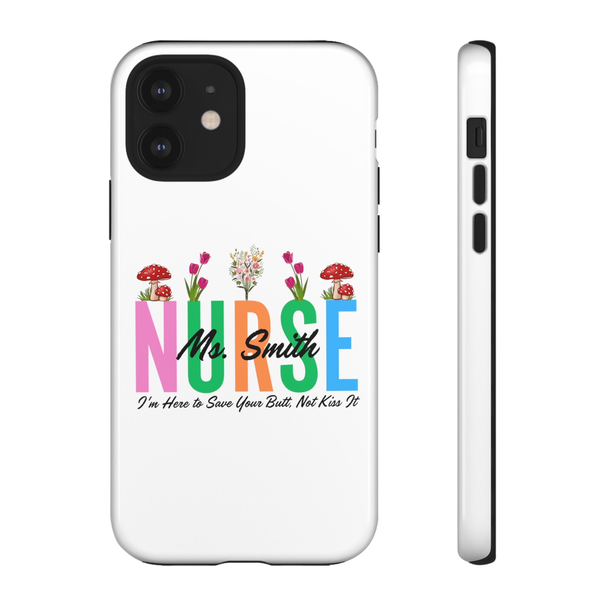 Personalized Floral Nurse iPhones and Samsung Galaxy Tough Cases, Nurse Name, Gift for Nurse, Nurse's Appreciation