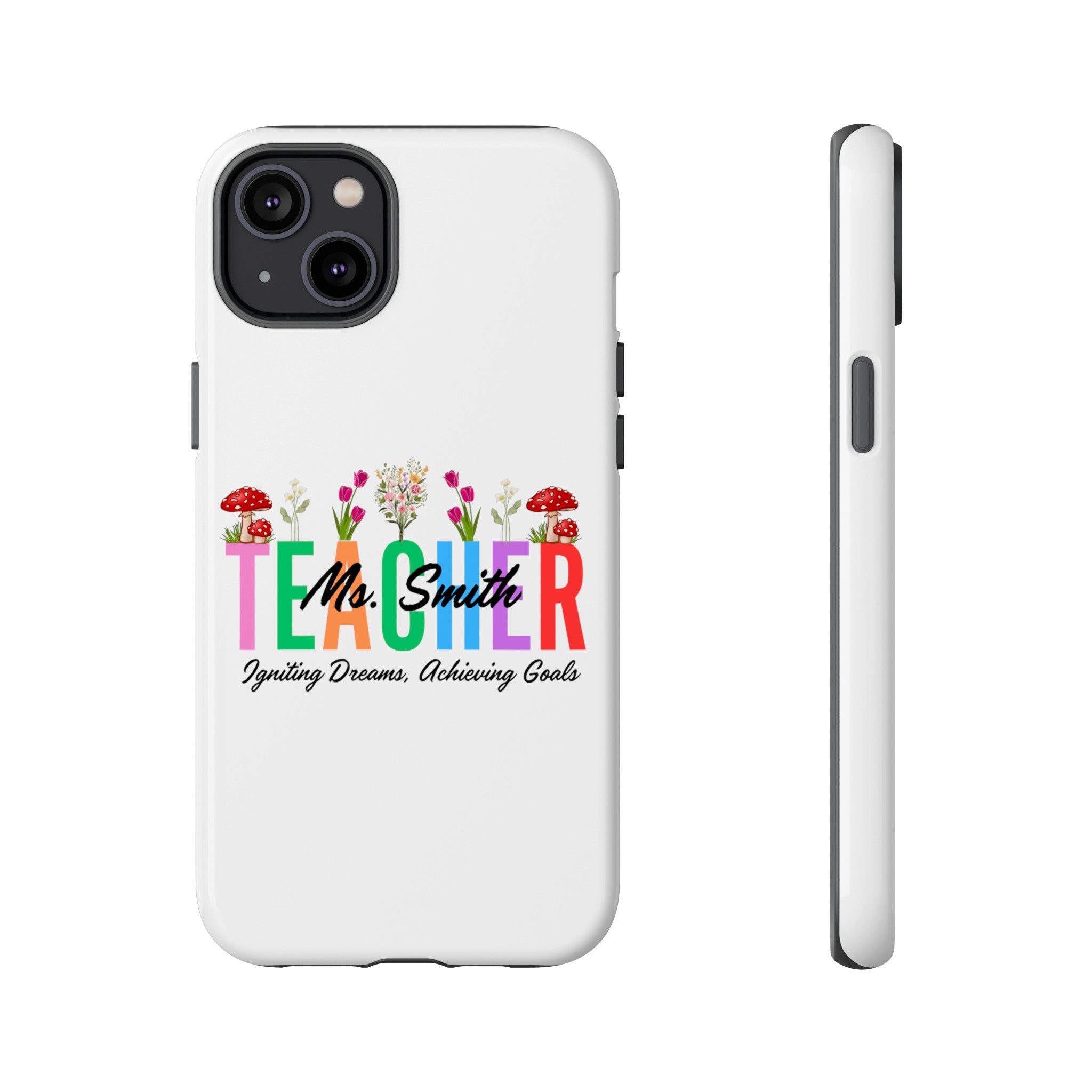 Personalized Floral Teacher iPhones and Samsung Galaxy Tough Cases, Teacher Name, Gift for teacher, Teacher's Appreciation