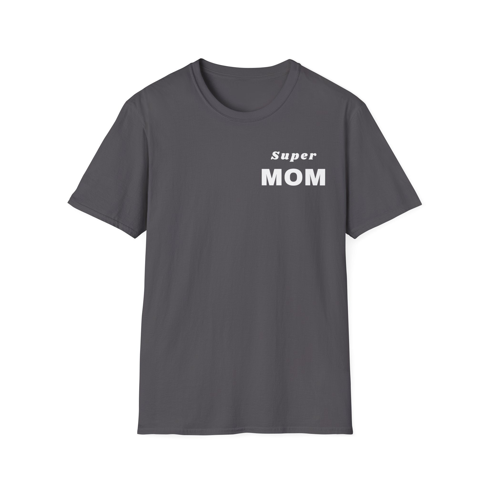 Super Mom Unisex Softstyle Crew Neck T-Shirt, Mother's Day Gift, Gift for Mom, Mom's Shirt