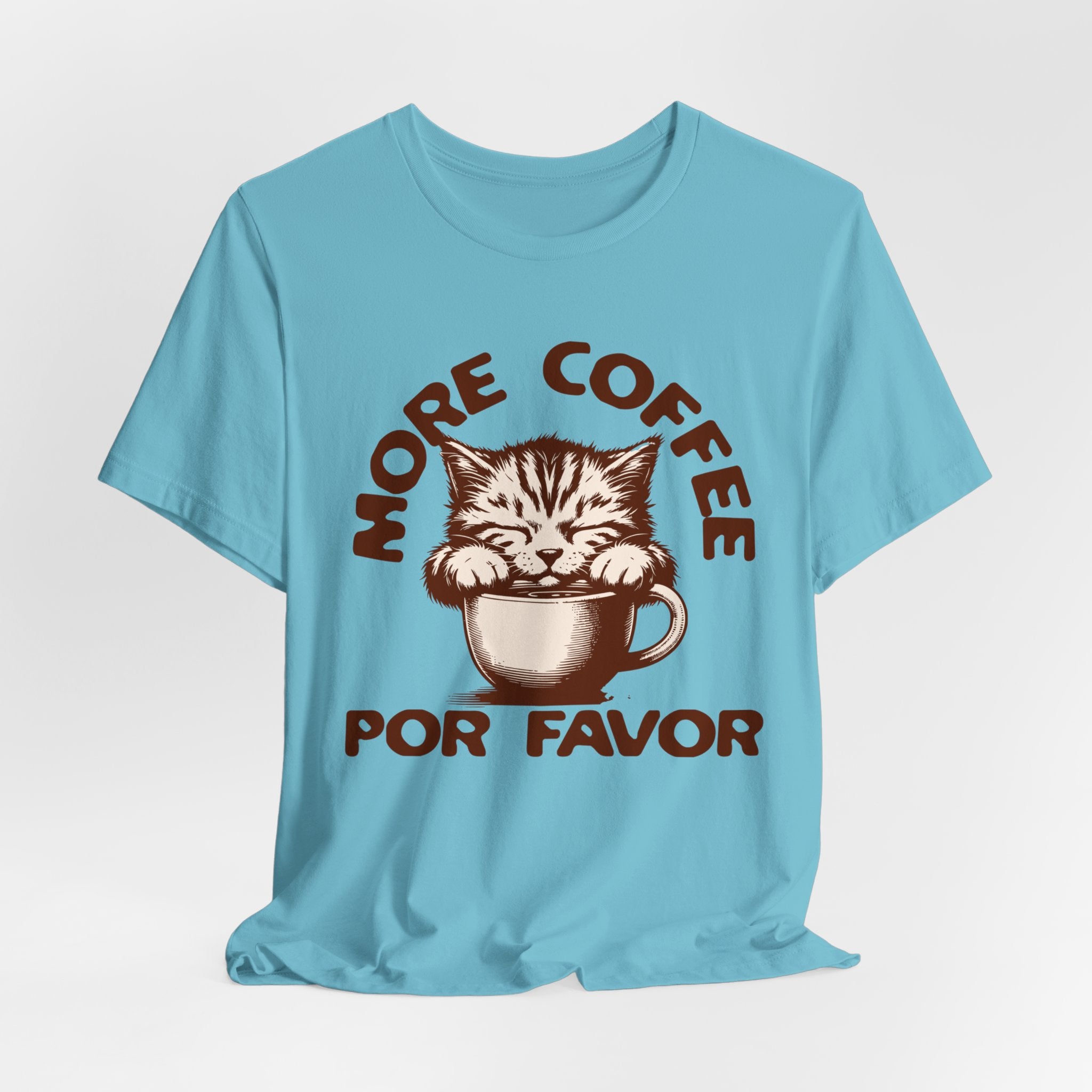 More Coffee Por Favor Funny Unisex Jersey Short Sleeve Tee, Gift for Mom, Gift for Dad, Gift for Teacher, Gift for friend