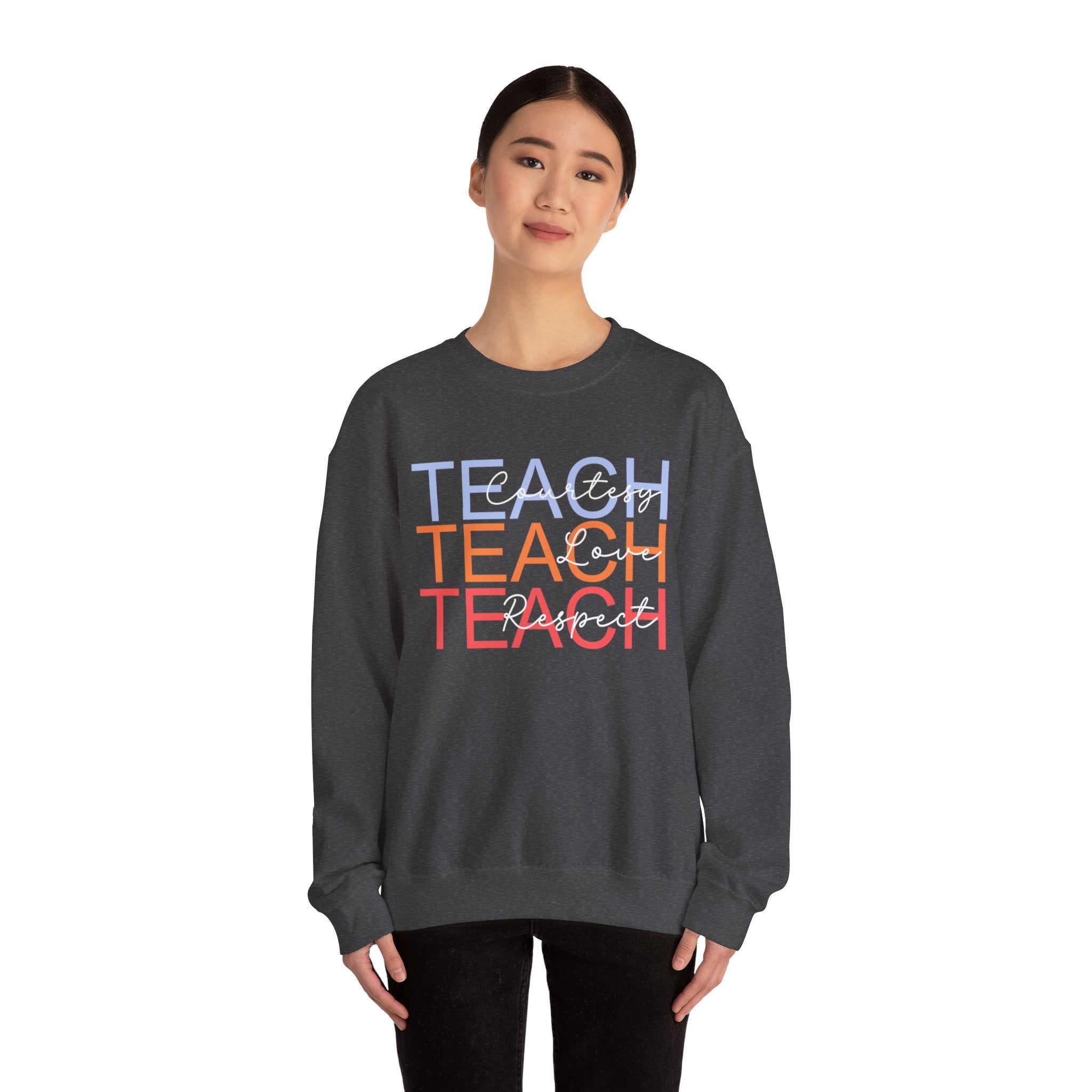 Teach Courtesy, Love, Respect Unisex Heavy Blend™ Crewneck Sweatshirt, Teacher Shirt, Gift for Teacher, Teacher Appreciation, Teacher Gift