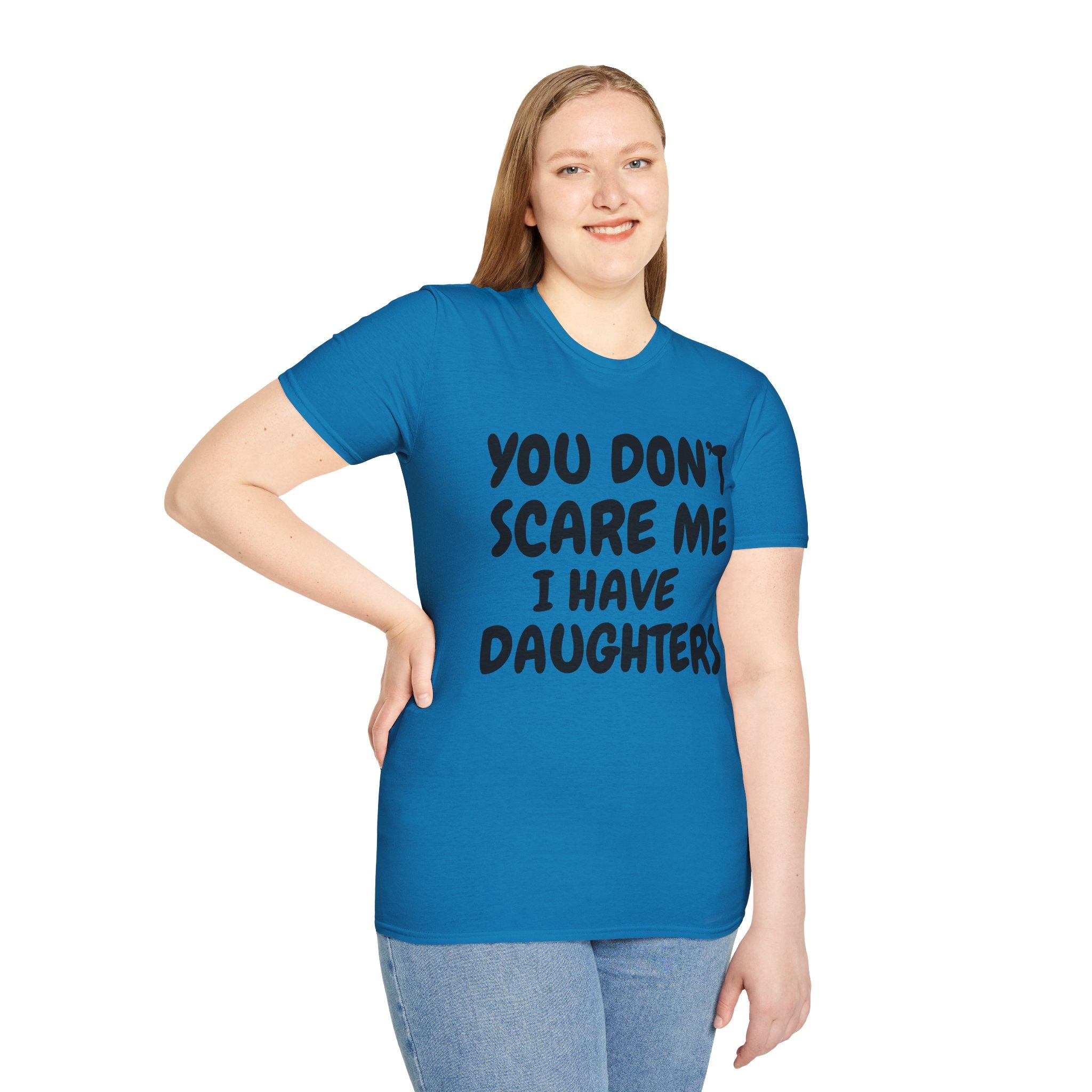 You Don't Scare Me I have Daughters Funny Dad T-shirt, Father's Day Gift, Gift for Dad, Dad Shirt, Men's T-shirt