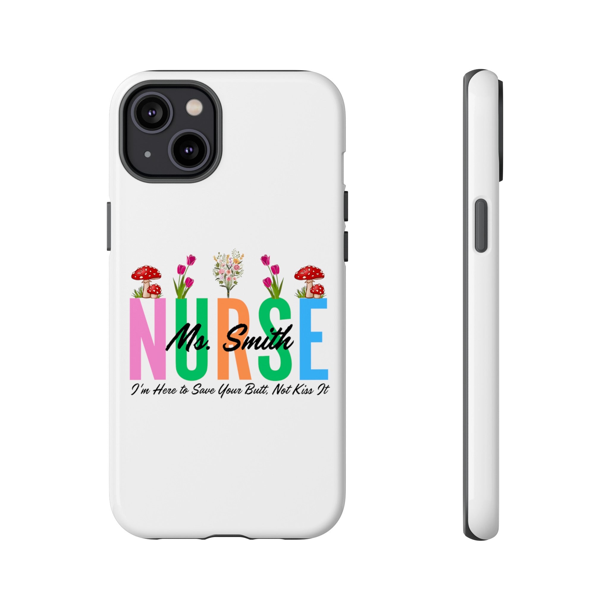 Personalized Floral Nurse iPhones and Samsung Galaxy Tough Cases, Nurse Name, Gift for Nurse, Nurse's Appreciation