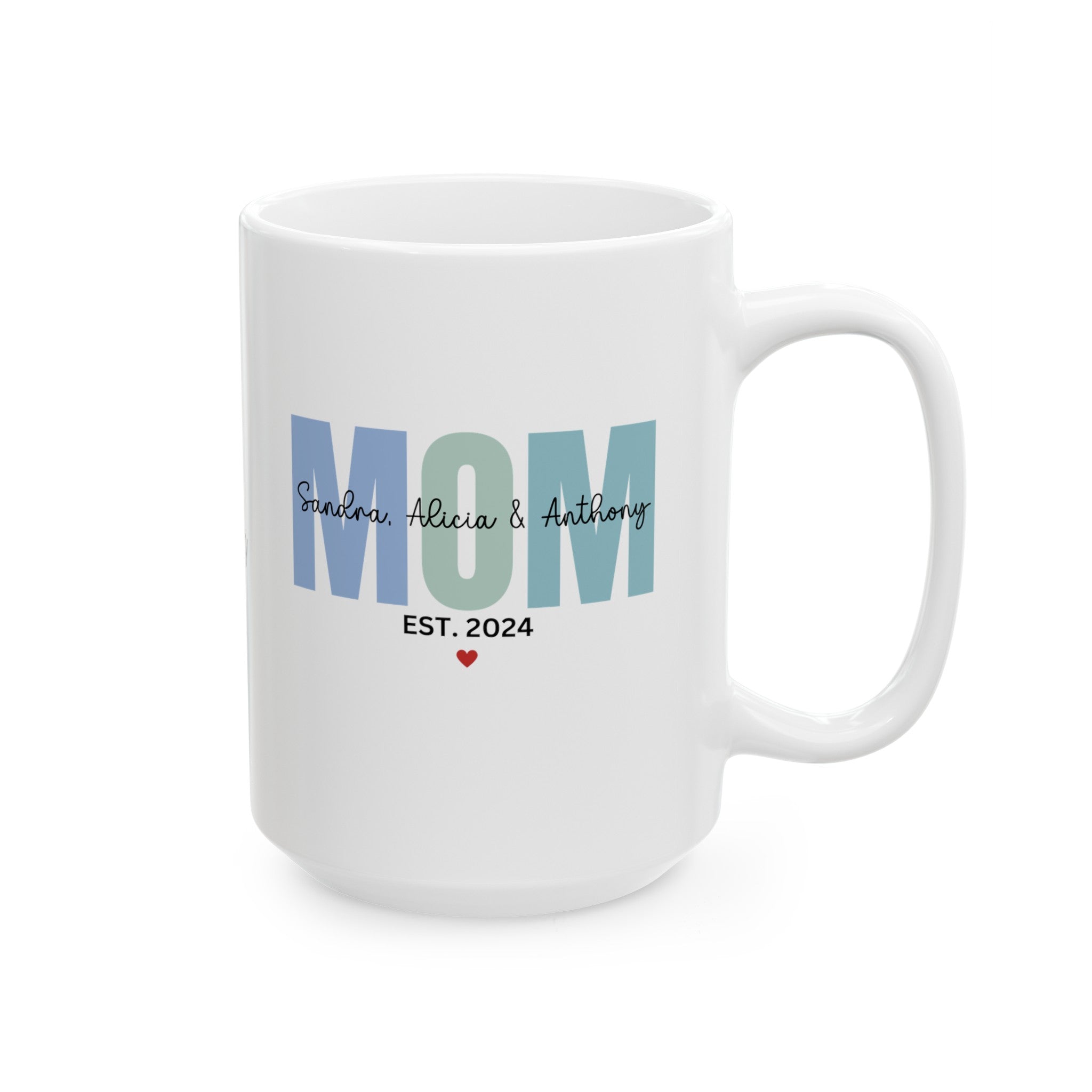 Personalized Mom Mug, Gift for Mom, Mom's Birthday, Gift for Mom, Mother's Day Gift (11oz, 15oz)