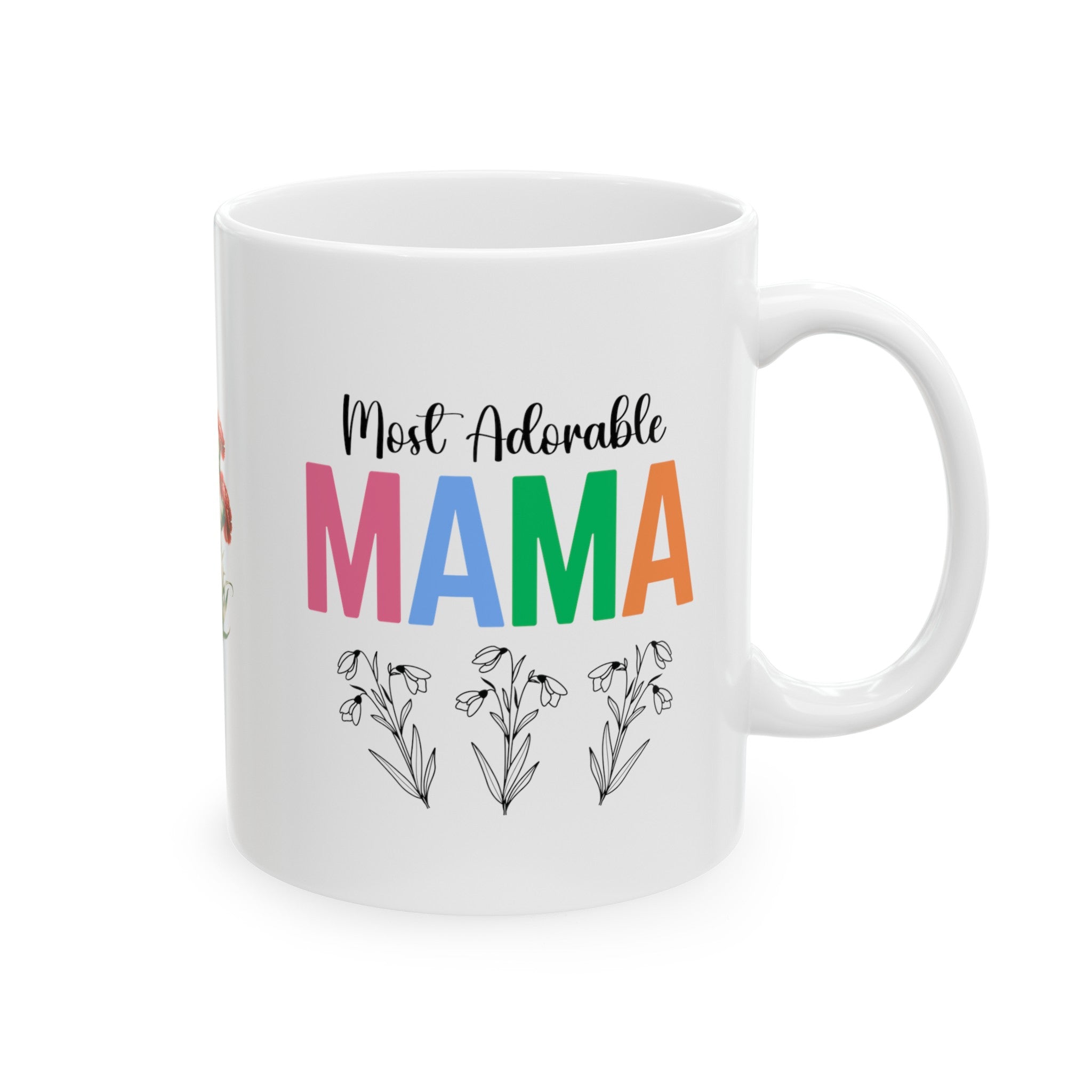 Most Adorable Mama Ceramic Mug, (11oz, 15oz) Gift for Mama, Mama Birth Flower Month Mug, Birthday Gift for Mama, Gift for Mom, Mother's Day Gift