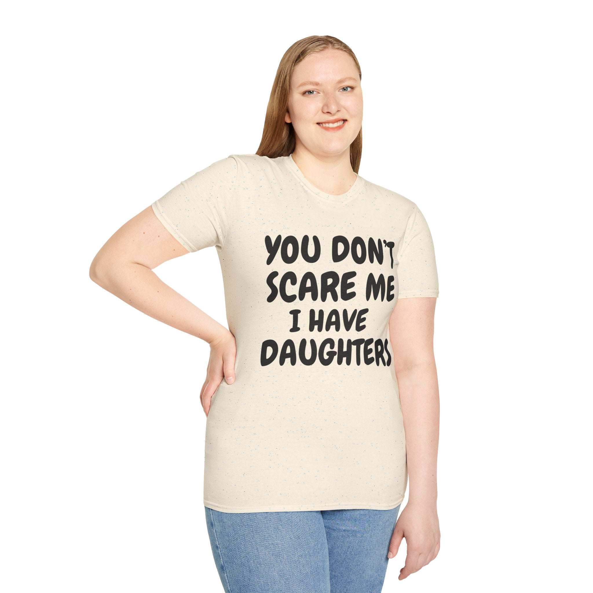 You Don't Scare Me I have Daughters Funny Dad T-shirt, Father's Day Gift, Gift for Dad, Dad Shirt, Men's T-shirt