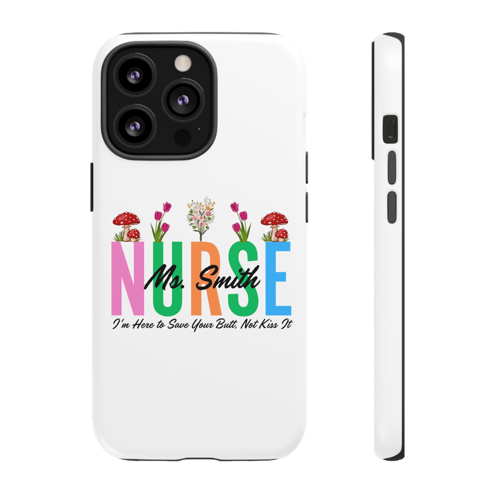 Personalized Floral Nurse iPhones and Samsung Galaxy Tough Cases, Nurse Name, Gift for Nurse, Nurse's Appreciation