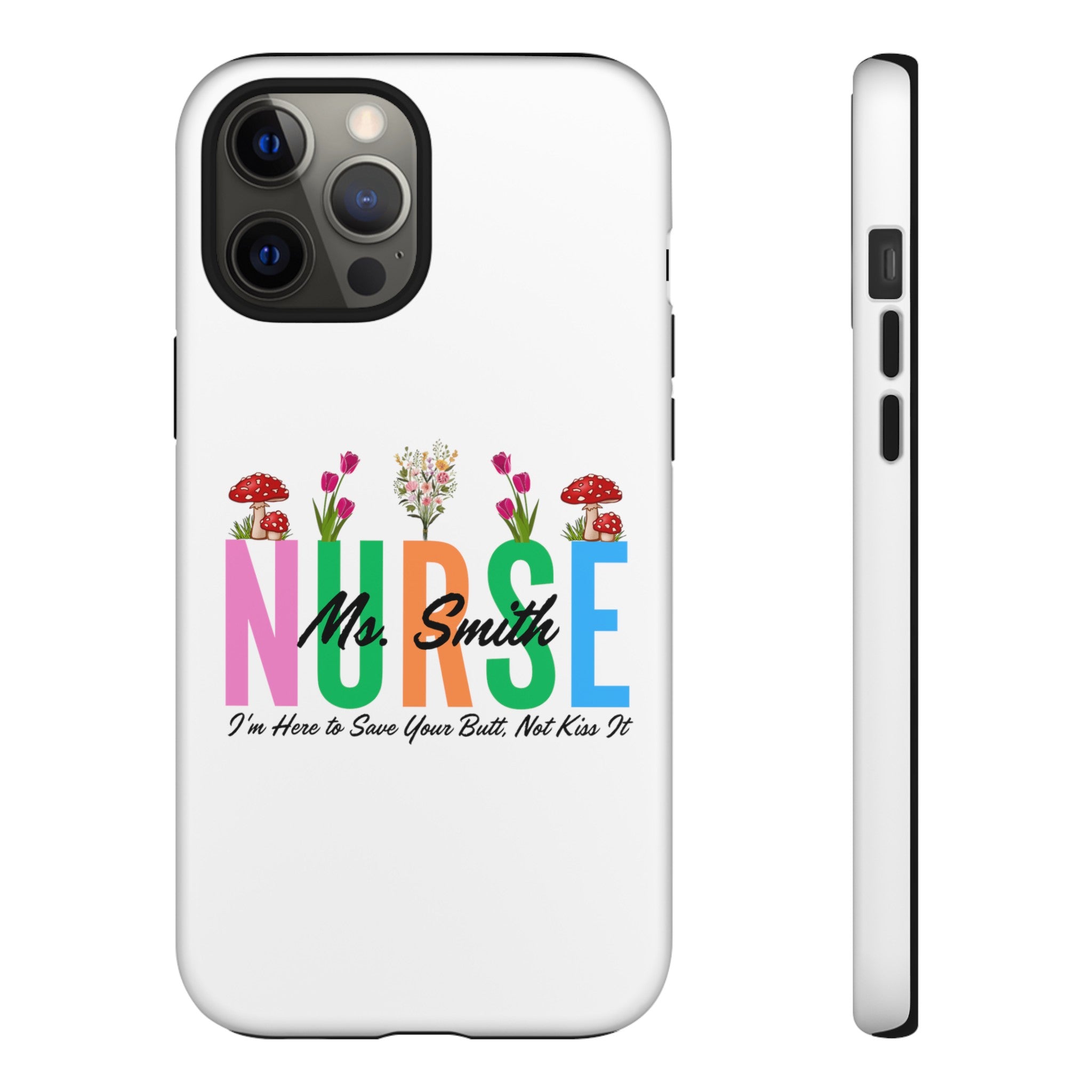 Personalized Floral Nurse iPhones and Samsung Galaxy Tough Cases, Nurse Name, Gift for Nurse, Nurse's Appreciation