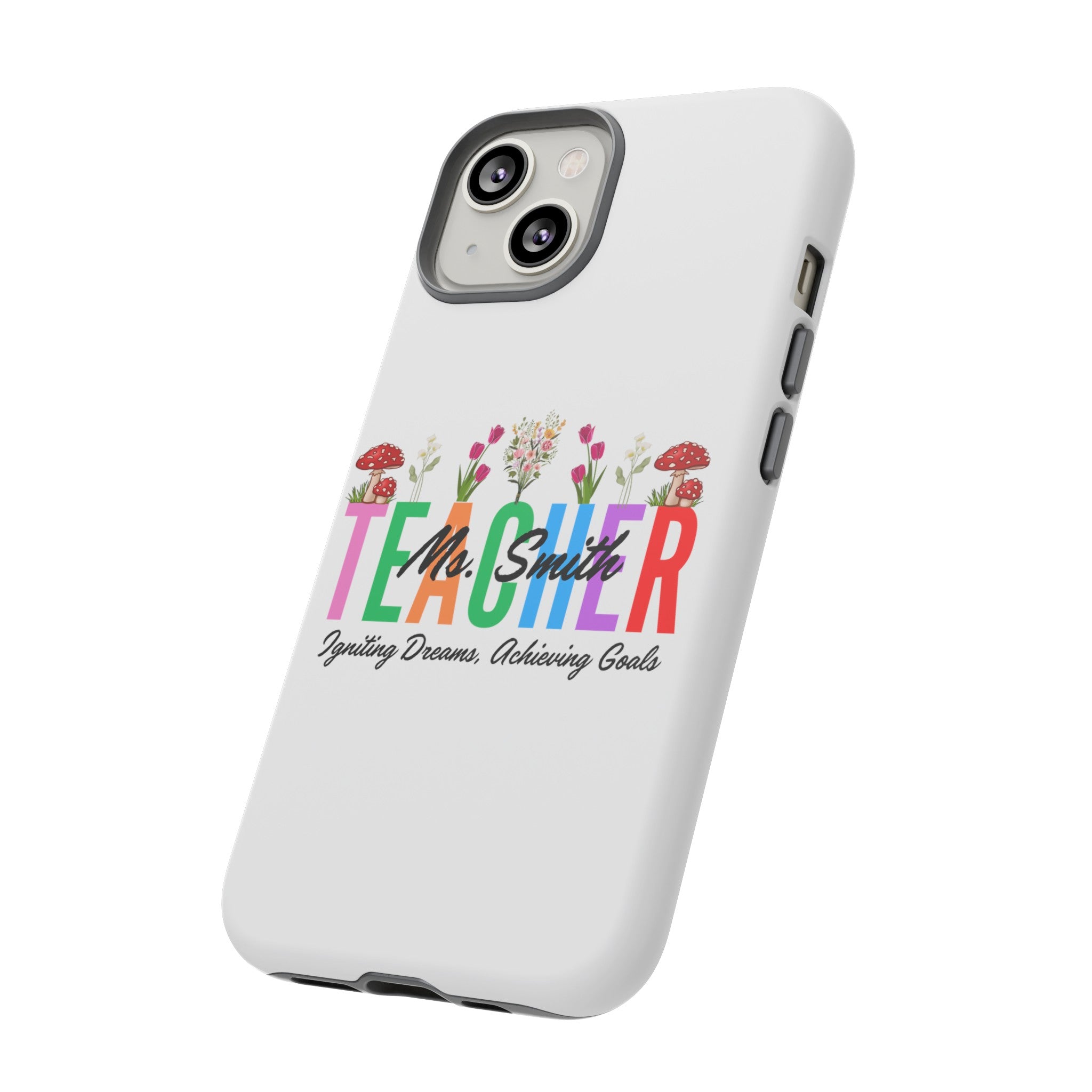 Personalized Floral Teacher iPhones and Samsung Galaxy Tough Cases, Teacher Name, Gift for teacher, Teacher's Appreciation