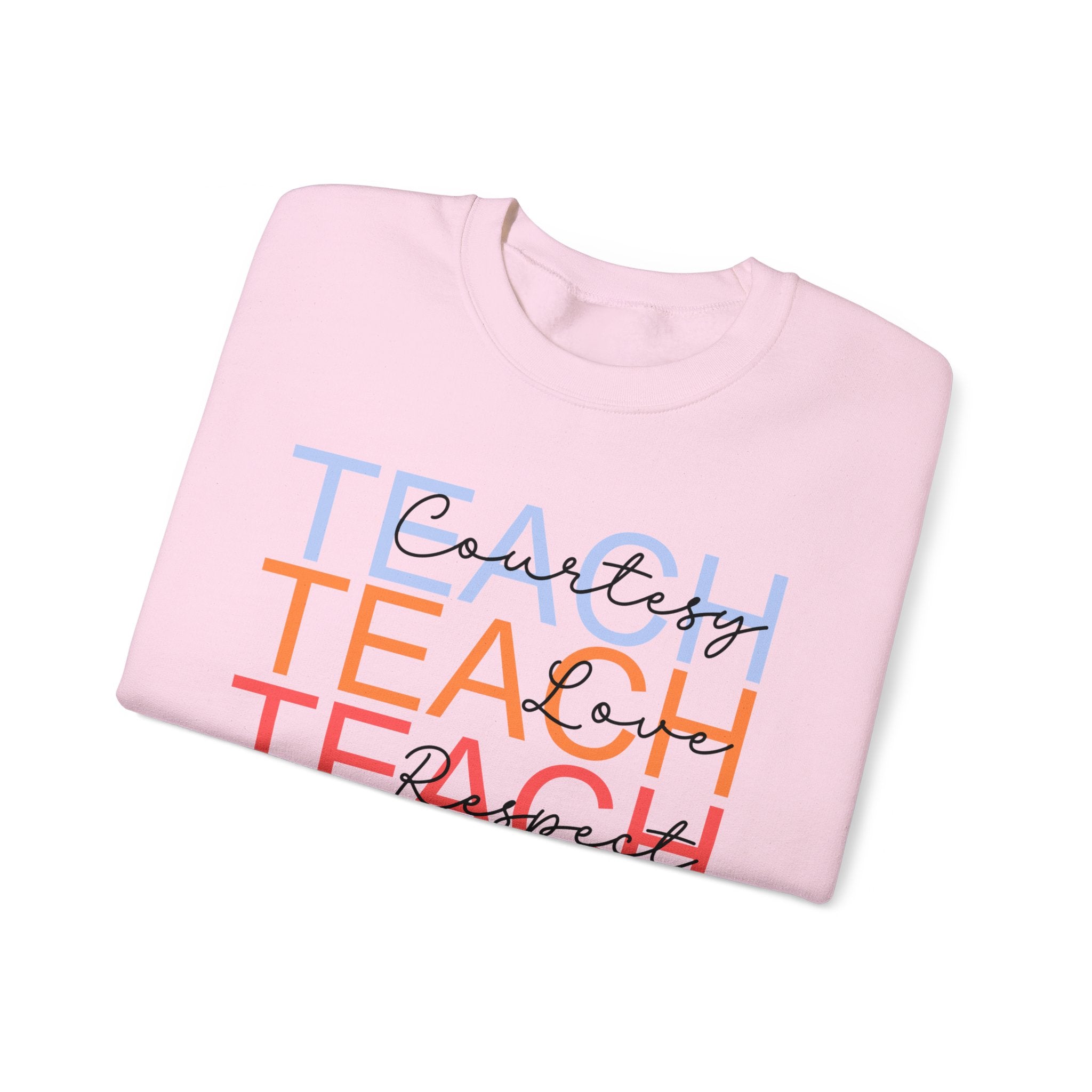 Teach Courtesy, Love, Respect Unisex Heavy Blend™ Crewneck Sweatshirt, Teacher Shirt, Gift for Teacher, Teacher Appreciation, Teacher Gift