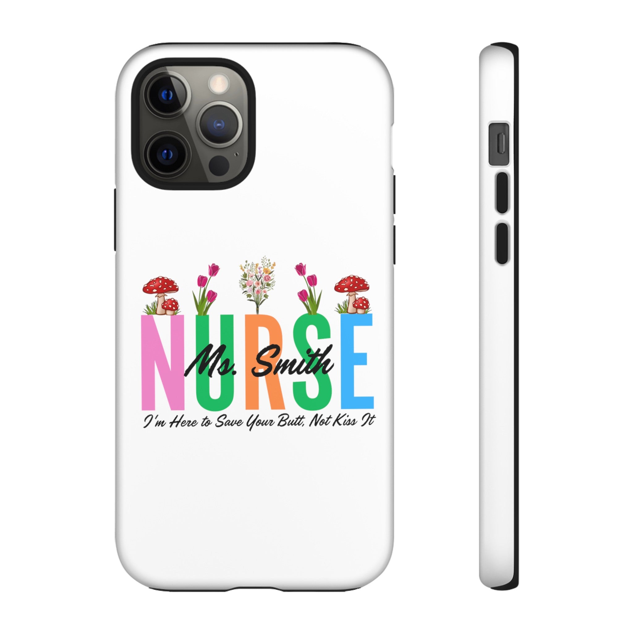 Personalized Floral Nurse iPhones and Samsung Galaxy Tough Cases, Nurse Name, Gift for Nurse, Nurse's Appreciation