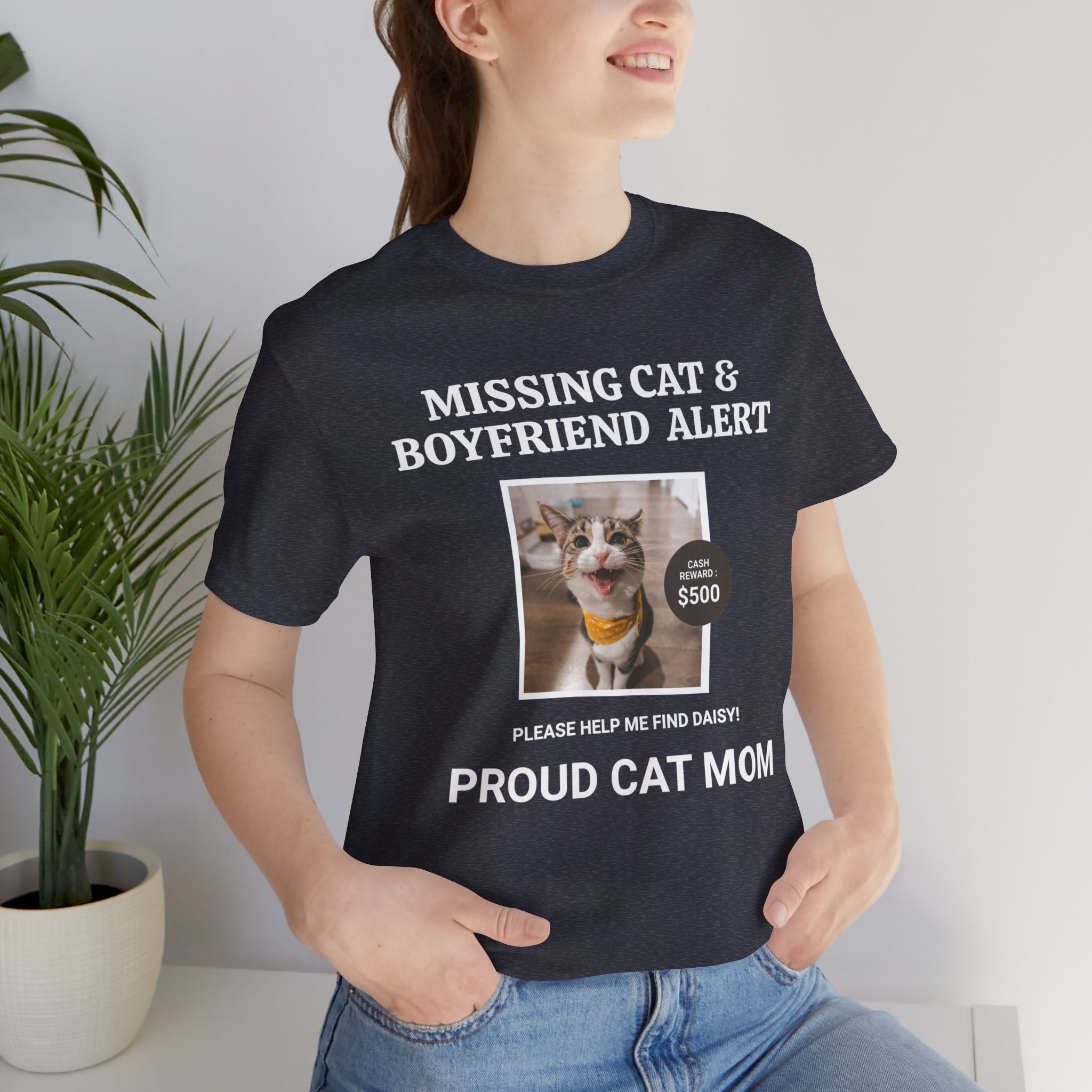 Funny Missing Cat & Boyfriend Alert Unisex Jersey Short Sleeve T-shirt, Cat Mom shirt, Funny Cat Shirt, Cat lover Shirt, Gift for Cat Mom, Cat T-shirt