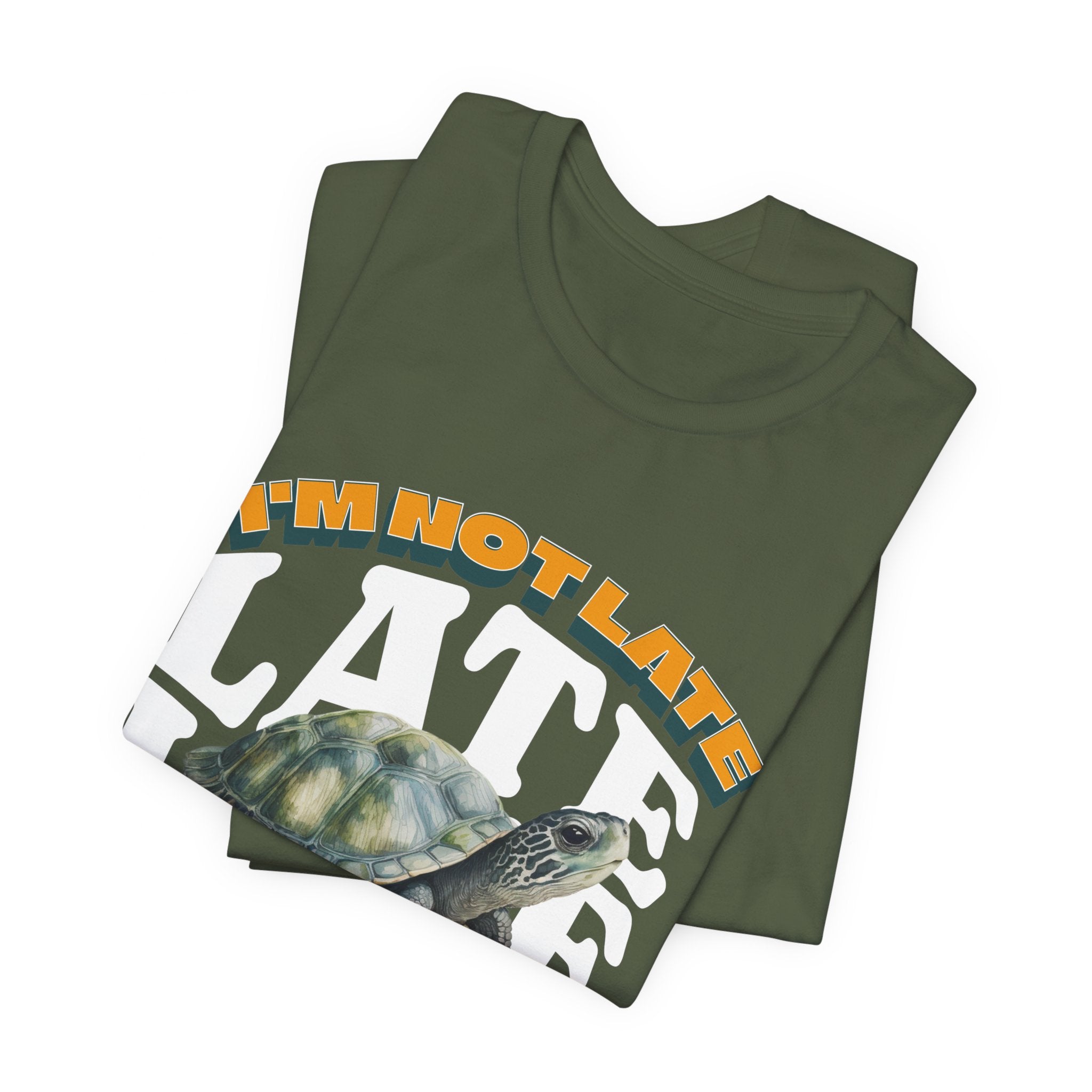 Funny Turtle T-shirt, I'm Not Late, Just early for Tomorrow, Cute Turtle Shirt, Turtle Lover Shirt, Gift for Coworker, Birthday Gift, Gift for Turtle Lover