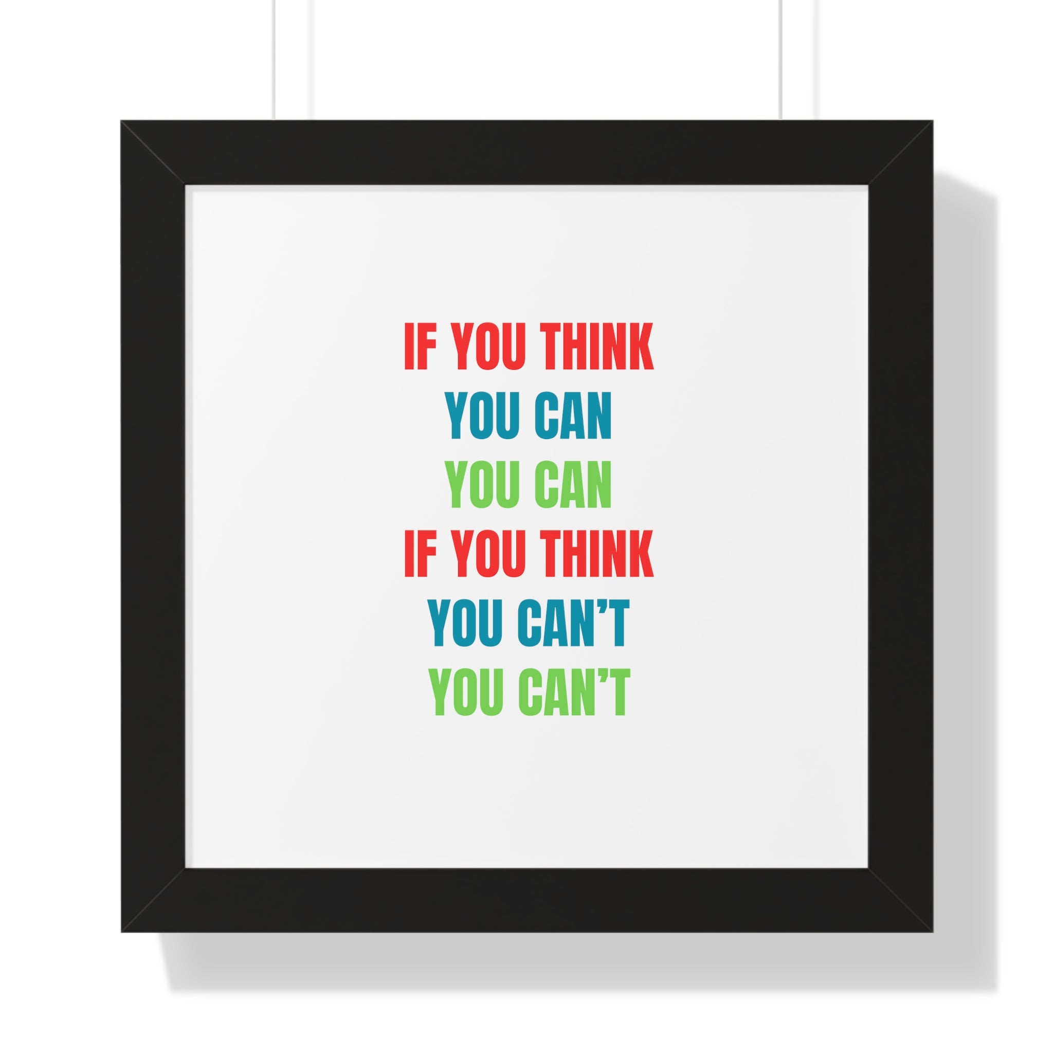 If You Think You Can, You Can Framed Horizontal Poster