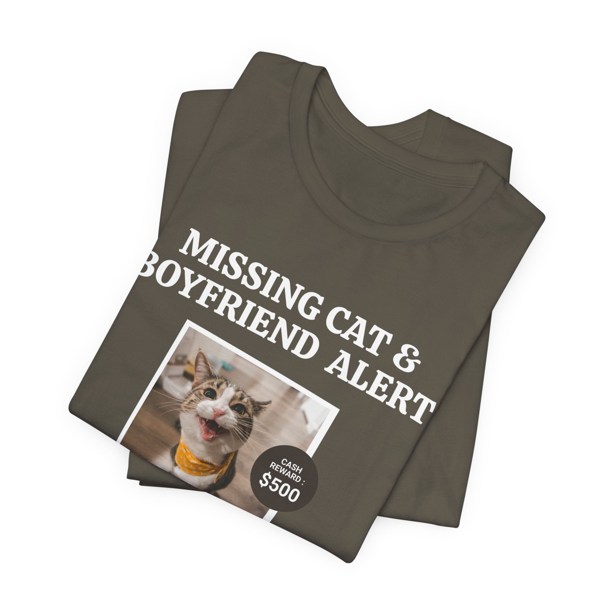 Funny Missing Cat & Boyfriend Alert Unisex Jersey Short Sleeve T-shirt, Cat Mom shirt, Funny Cat Shirt, Cat lover Shirt, Gift for Cat Mom, Cat T-shirt