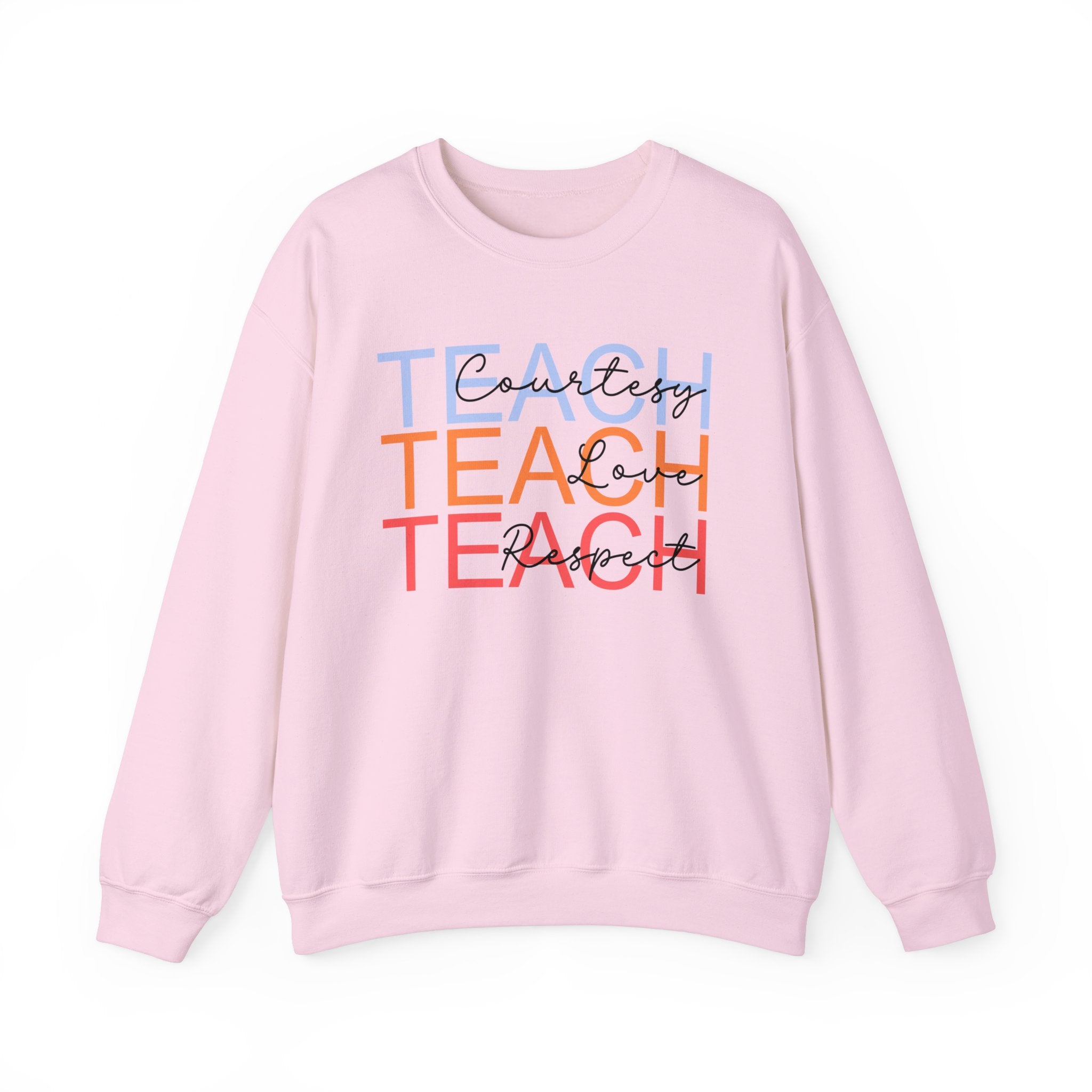 Teach Courtesy, Love, Respect Unisex Heavy Blend™ Crewneck Sweatshirt, Teacher Shirt, Gift for Teacher, Teacher Appreciation, Teacher Gift