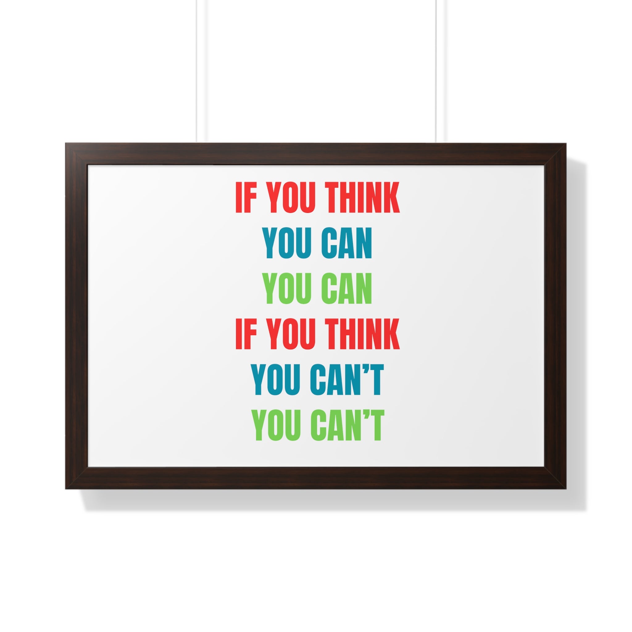 If You Think You Can, You Can Framed Horizontal Poster