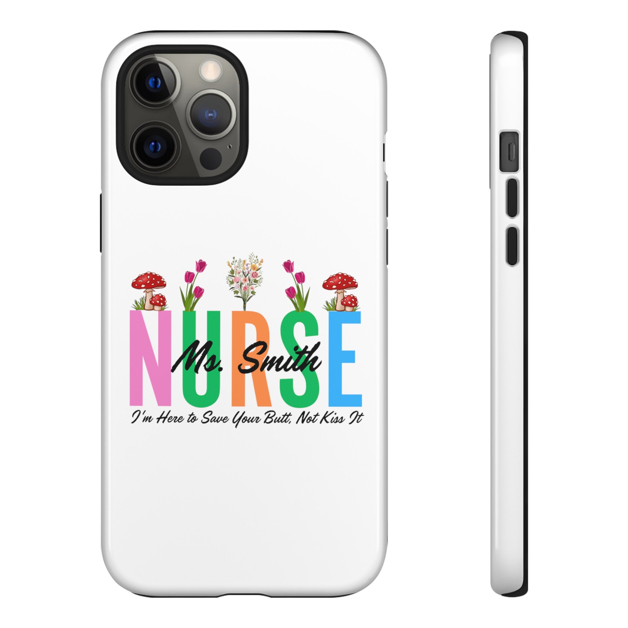 Personalized Floral Nurse iPhones and Samsung Galaxy Tough Cases, Nurse Name, Gift for Nurse, Nurse's Appreciation