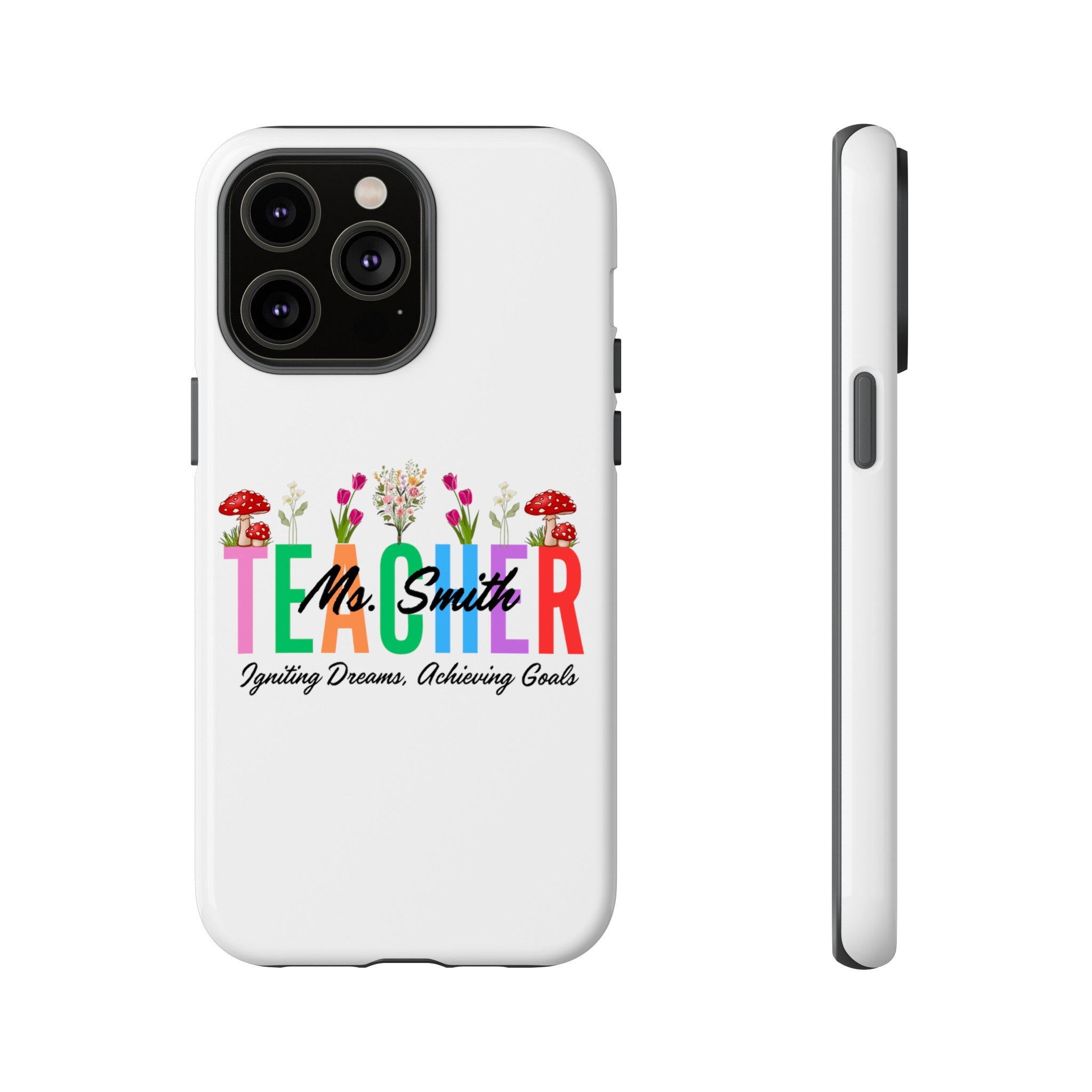 Personalized Floral Teacher iPhones and Samsung Galaxy Tough Cases, Teacher Name, Gift for teacher, Teacher's Appreciation