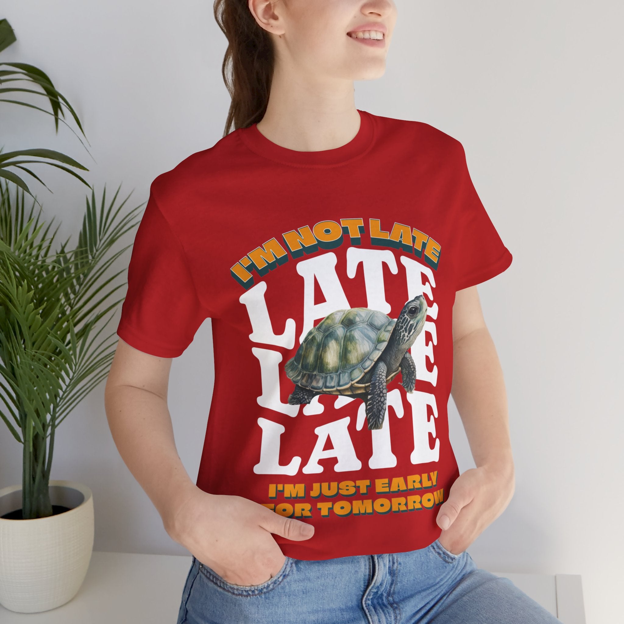 Funny Turtle T-shirt, I'm Not Late, Just early for Tomorrow, Cute Turtle Shirt, Turtle Lover Shirt, Gift for Coworker, Birthday Gift, Gift for Turtle Lover