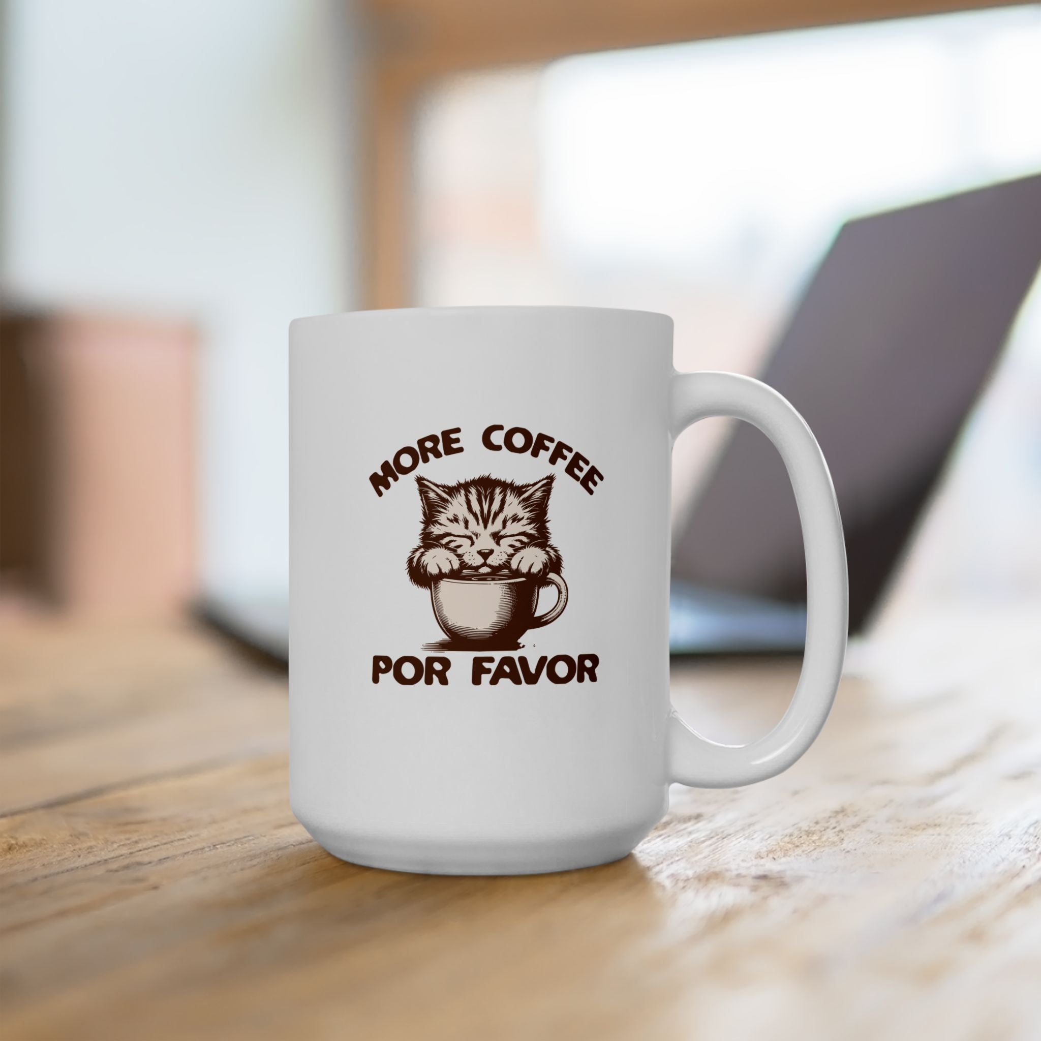 More Coffee Por Favor Funny Ceramic Mug, (11oz, 15oz), Gift for Mom, Gift for Dad, Gift for Coffee Lovers, Gift for Friend