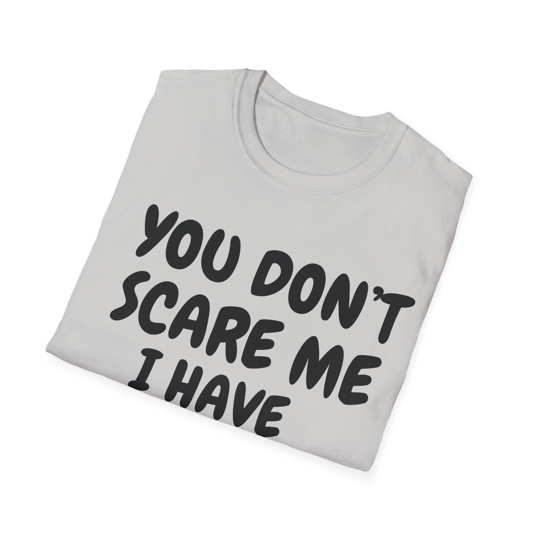 You Don't Scare Me I have Daughters Funny Dad T-shirt, Father's Day Gift, Gift for Dad, Dad Shirt, Men's T-shirt