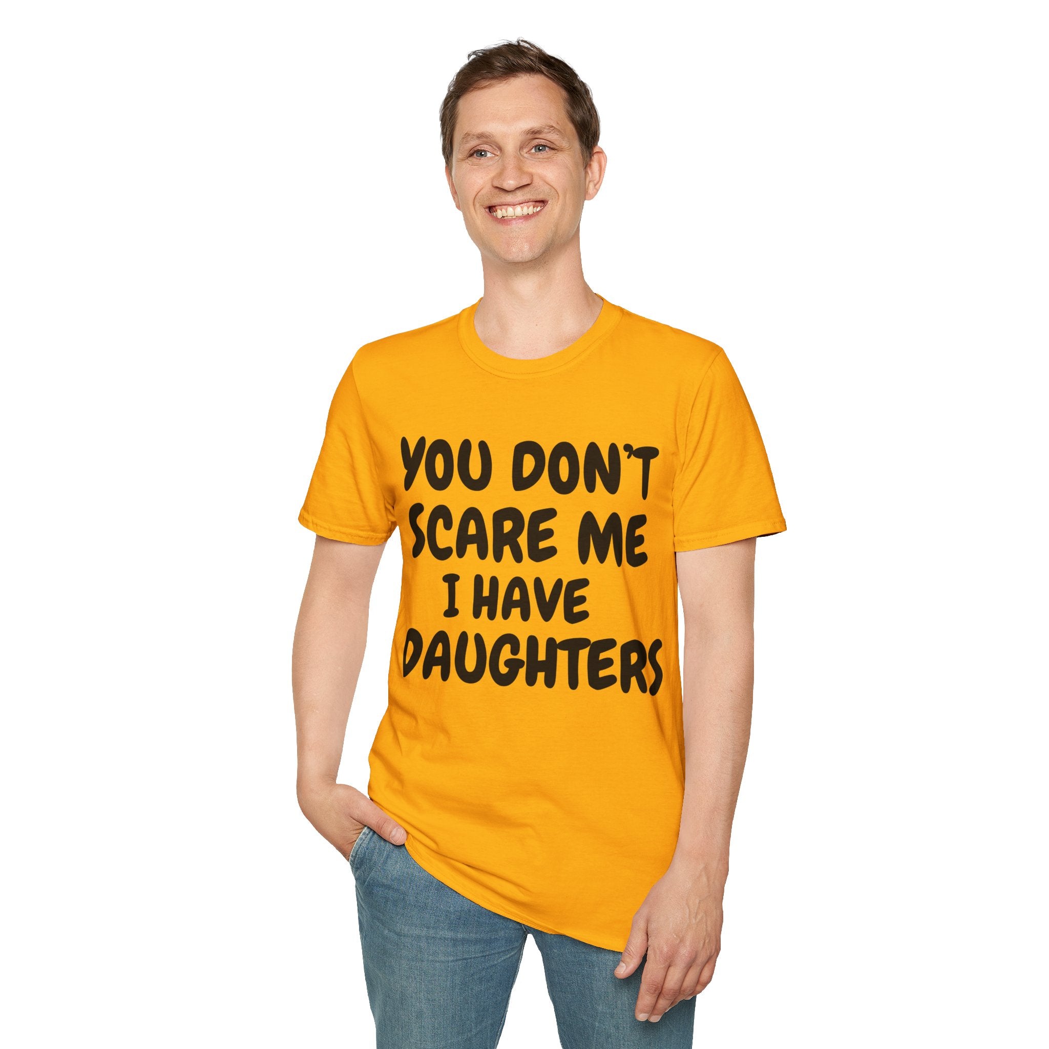 You Don't Scare Me I have Daughters Funny Dad T-shirt, Father's Day Gift, Gift for Dad, Dad Shirt, Men's T-shirt