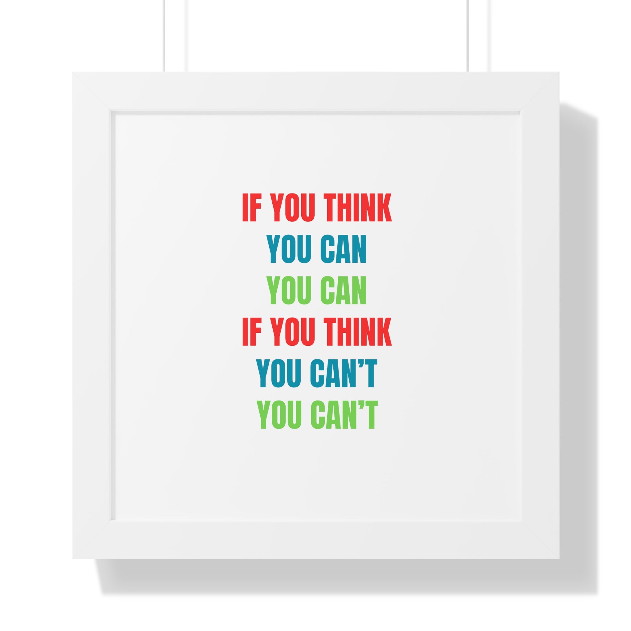 If You Think You Can, You Can Framed Horizontal Poster