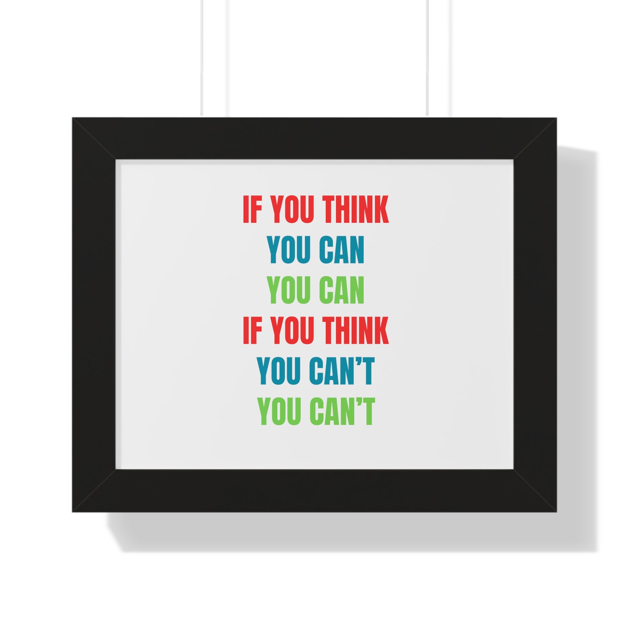 If You Think You Can, You Can Framed Horizontal Poster