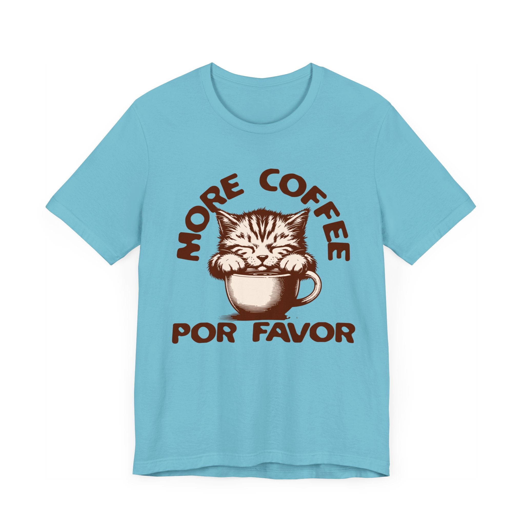 More Coffee Por Favor Funny Unisex Jersey Short Sleeve Tee, Gift for Mom, Gift for Dad, Gift for Teacher, Gift for friend