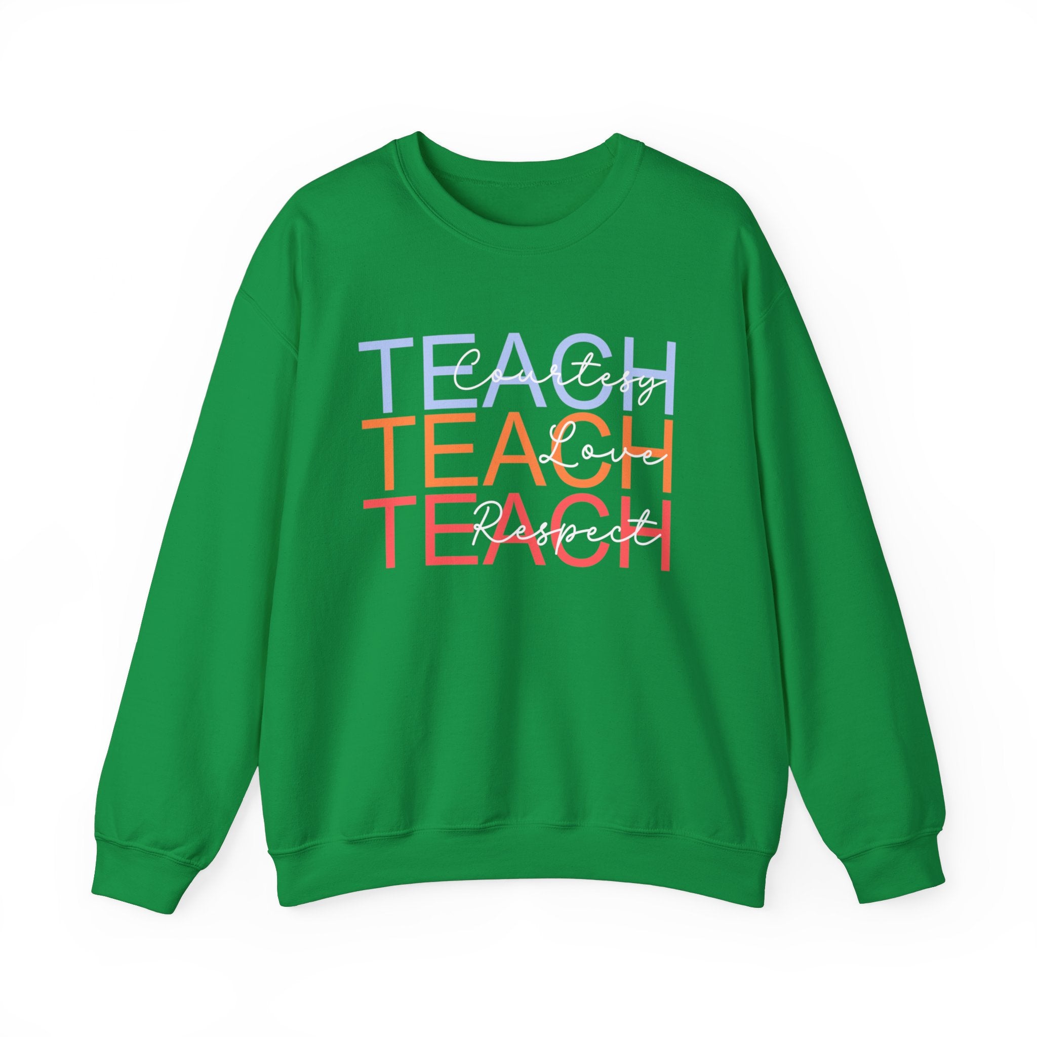 Teach Courtesy, Love, Respect Unisex Heavy Blend™ Crewneck Sweatshirt, Teacher Shirt, Gift for Teacher, Teacher Appreciation, Teacher Gift