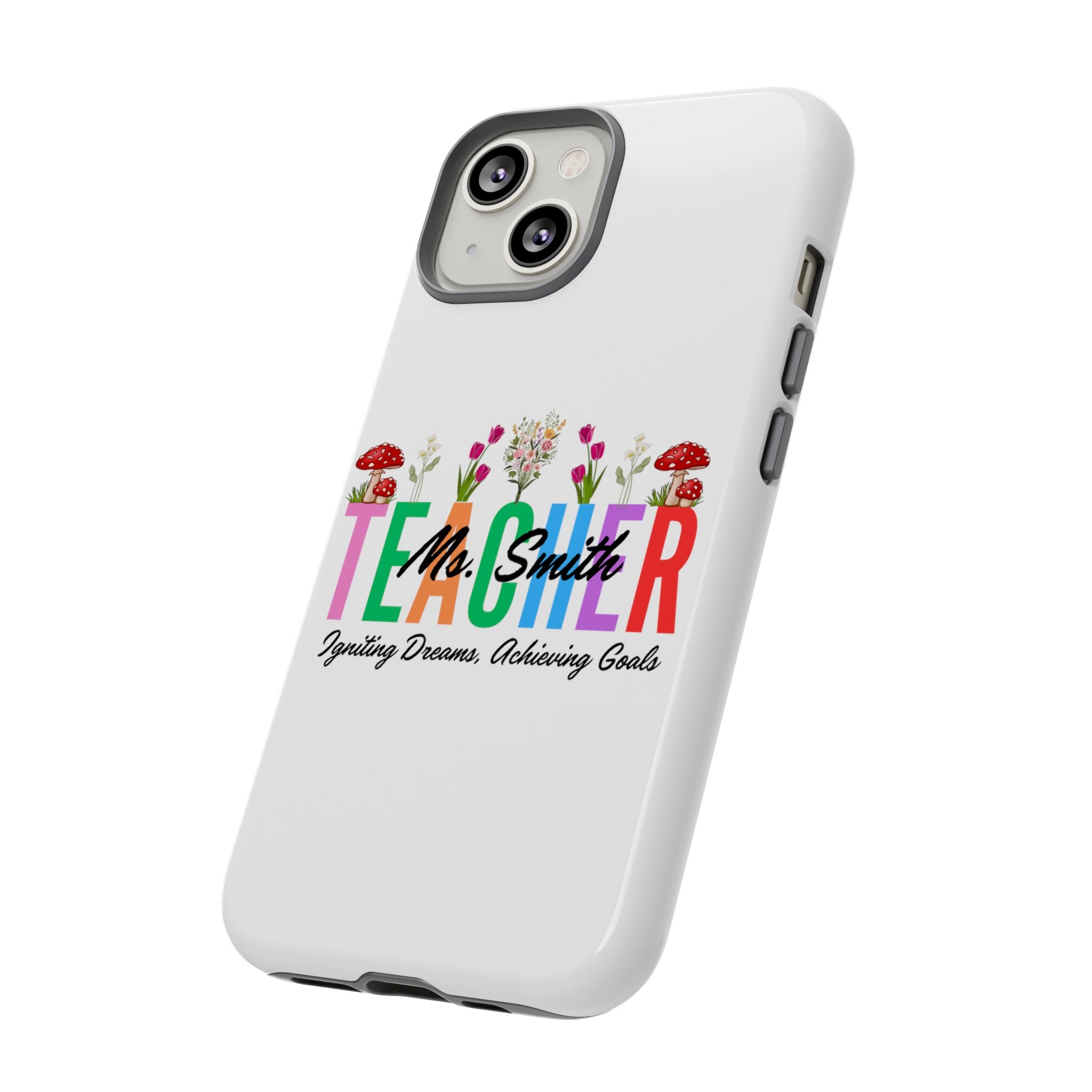 Personalized Floral Teacher iPhones and Samsung Galaxy Tough Cases, Teacher Name, Gift for teacher, Teacher's Appreciation